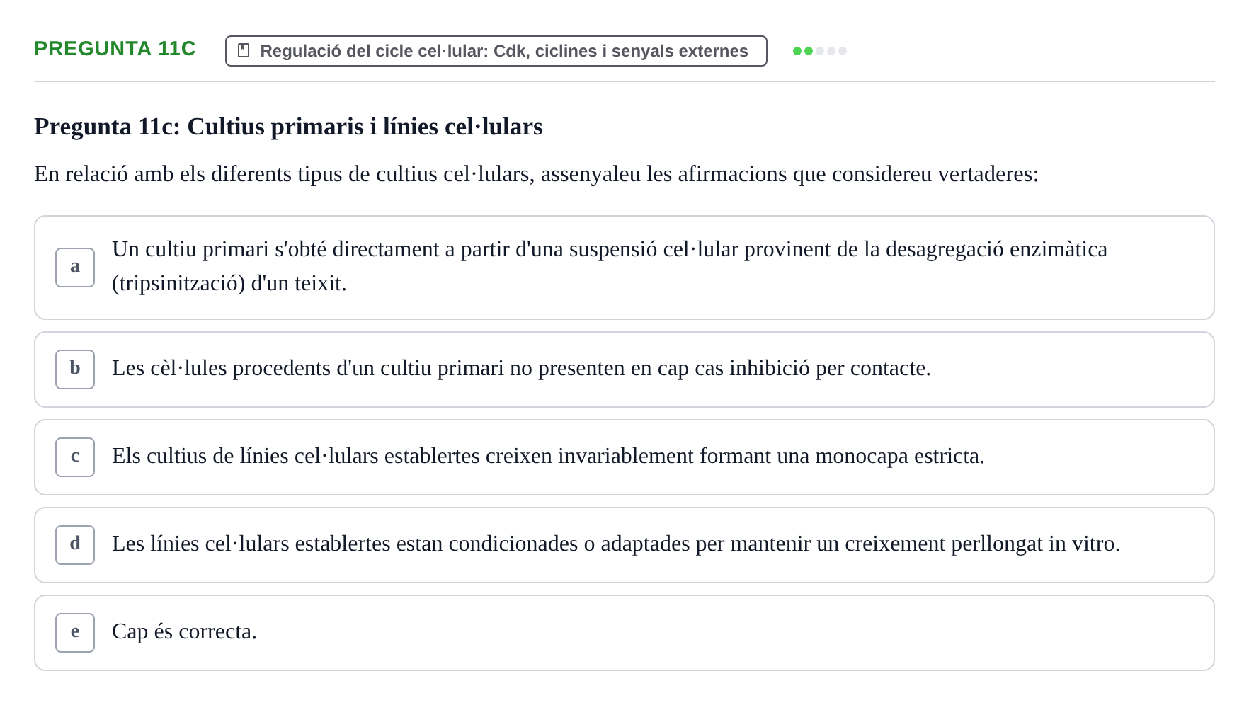 Enunciado: Pregunta 11c · Bilogía Celular y del Desarrollo UB Examen de pràctiques: Preguntes tipus test resoltes