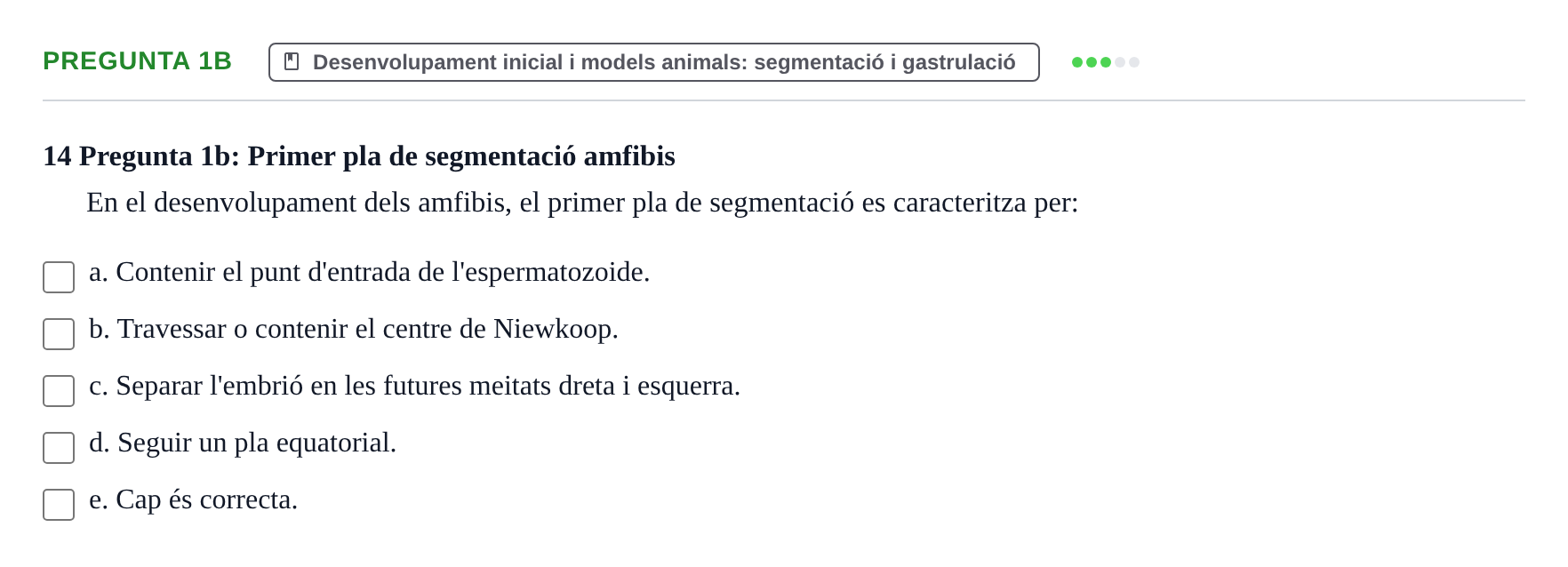 Enunciado: Pregunta 1b · Bilogía Celular y del Desarrollo UB Examen de pràctiques: Preguntes tipus test resoltes