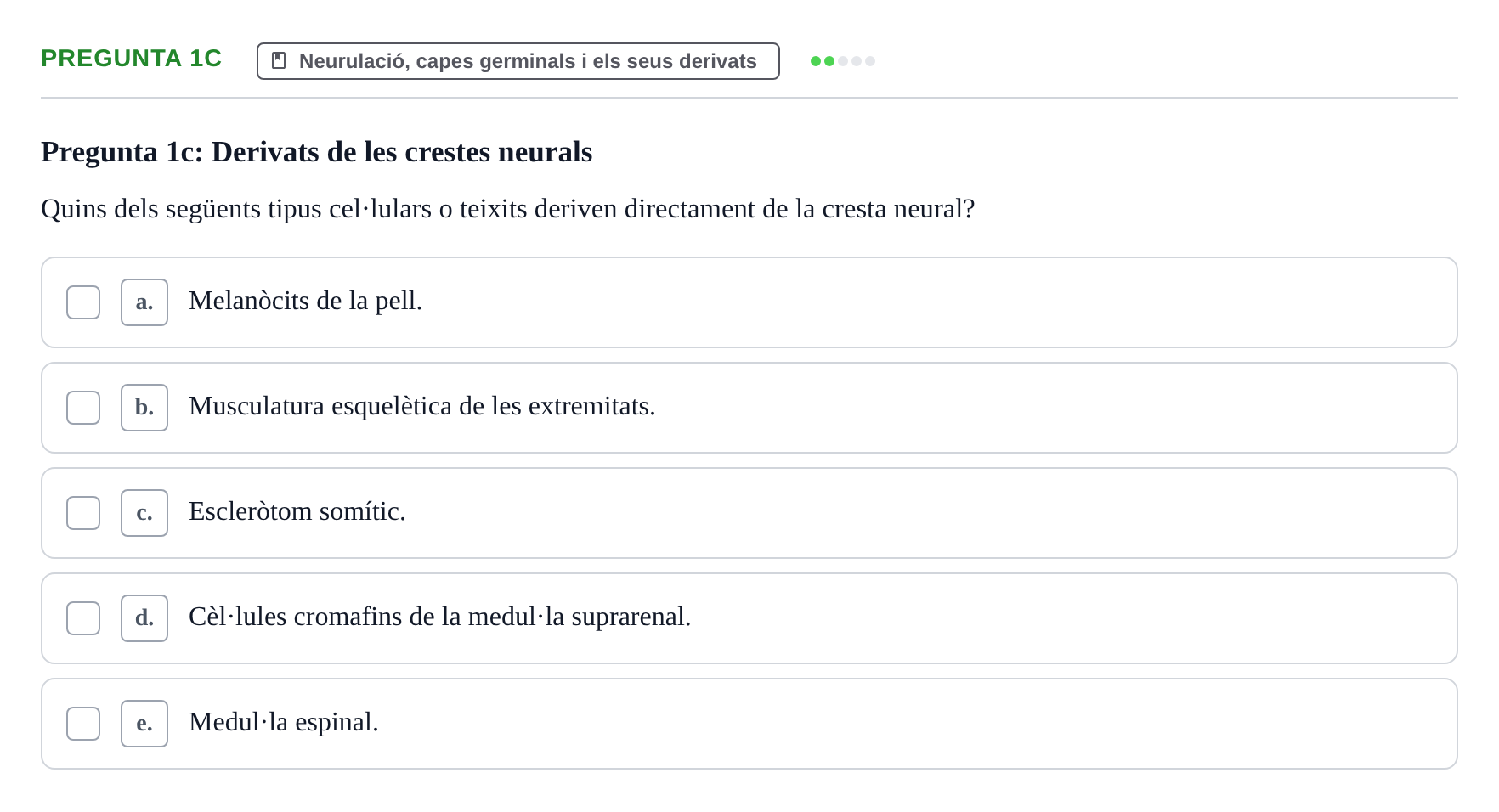 Enunciado: Pregunta 1c · Bilogía Celular y del Desarrollo UB Examen de pràctiques: Preguntes tipus test resoltes