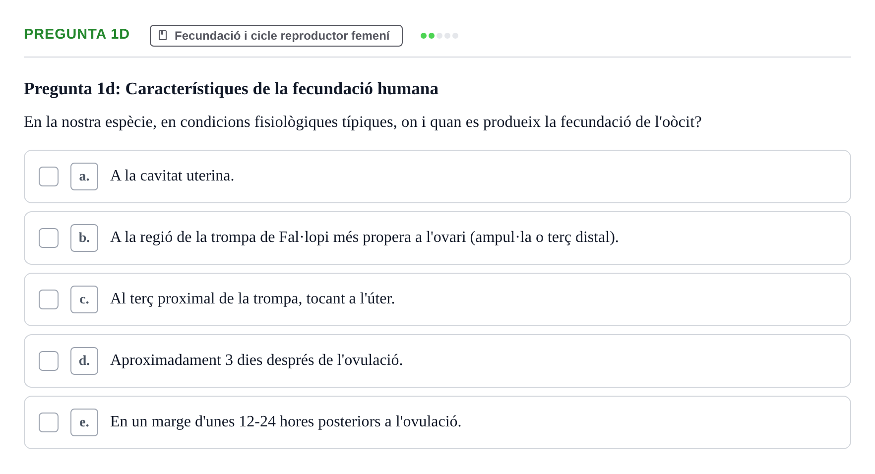 Enunciado: Pregunta 1d · Bilogía Celular y del Desarrollo UB Examen de pràctiques: Preguntes tipus test resoltes