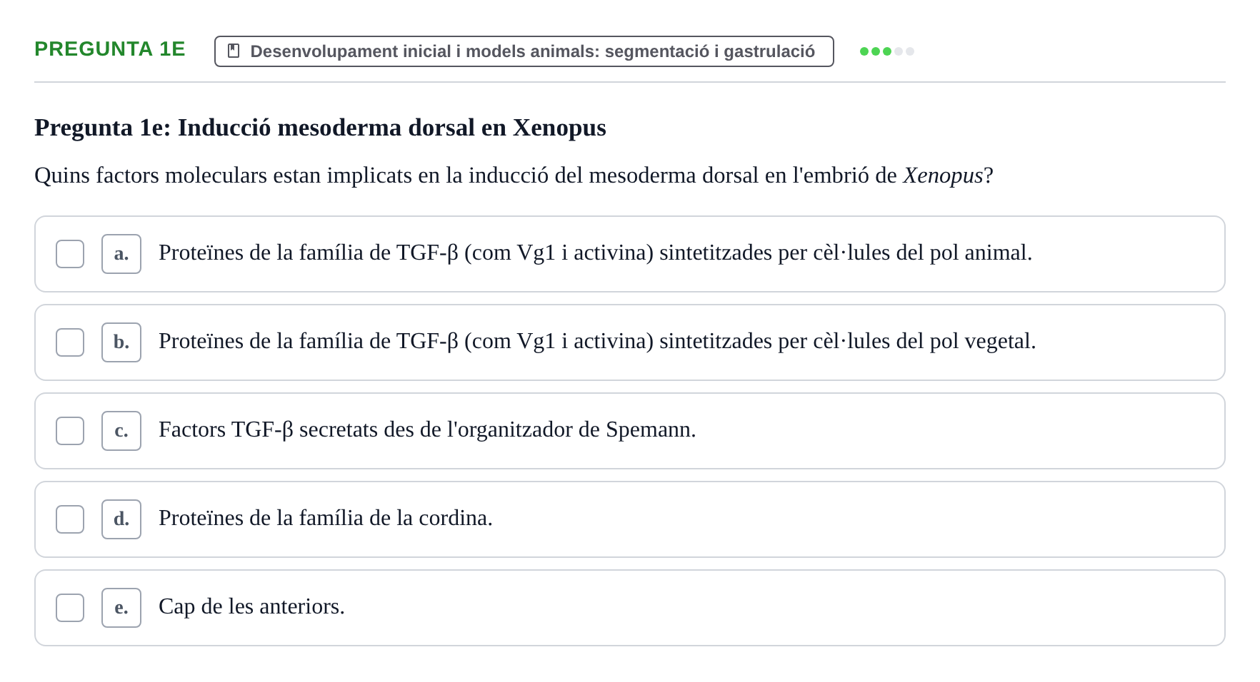 Enunciado: Pregunta 1e · Bilogía Celular y del Desarrollo UB Examen de pràctiques: Preguntes tipus test resoltes