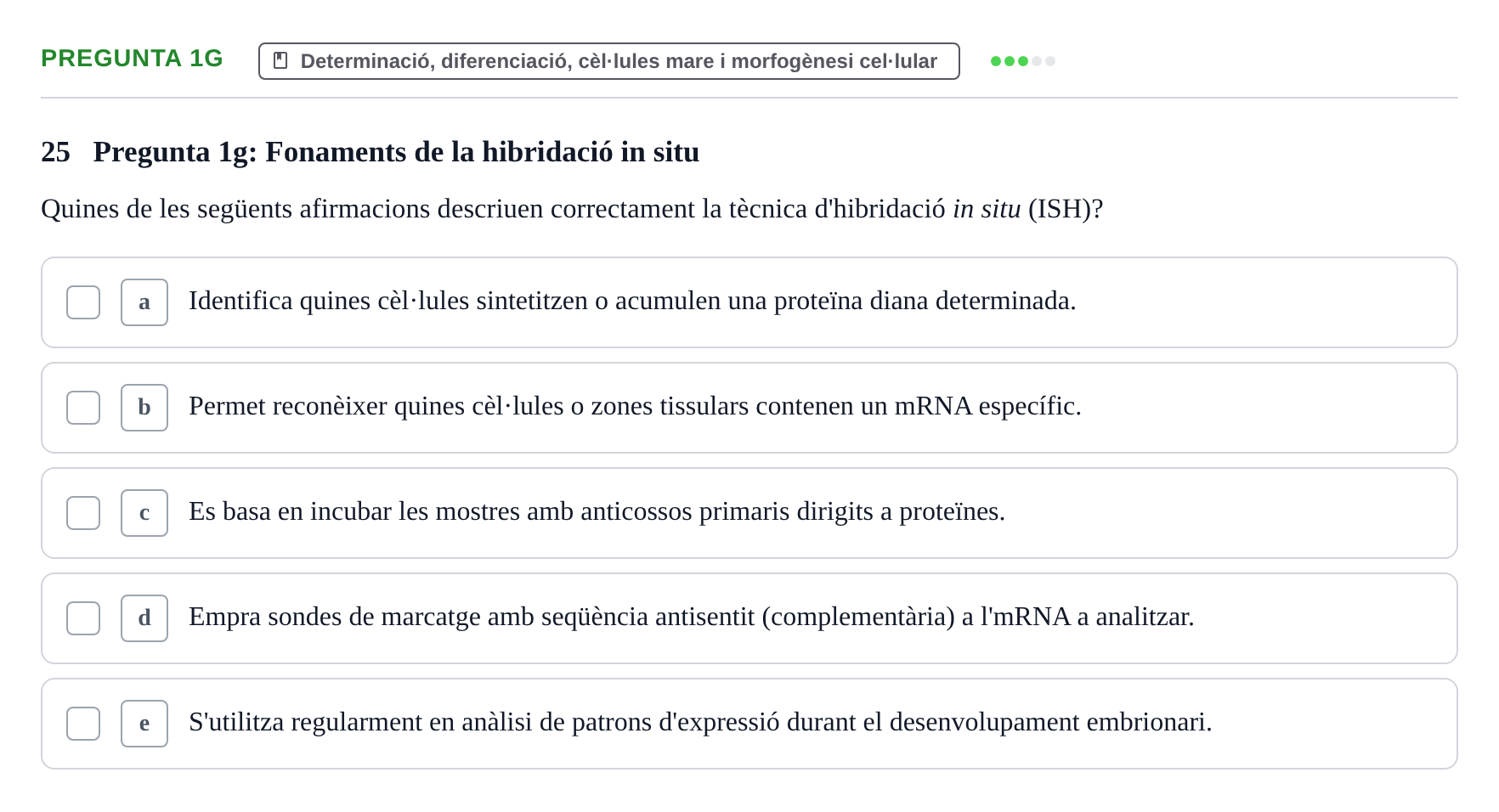 Enunciado: Pregunta 1g · Bilogía Celular y del Desarrollo UB Examen de pràctiques: Preguntes tipus test resoltes