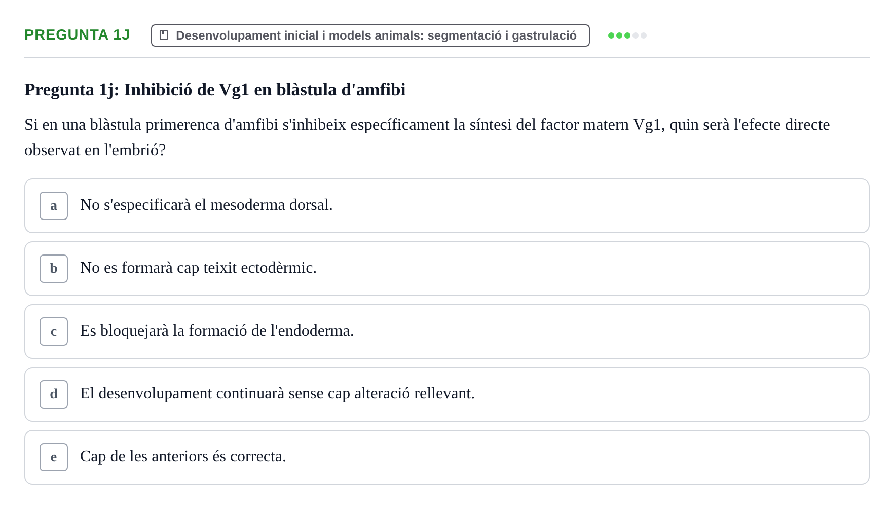 Enunciado: Pregunta 1j · Bilogía Celular y del Desarrollo UB Examen de pràctiques: Preguntes tipus test resoltes