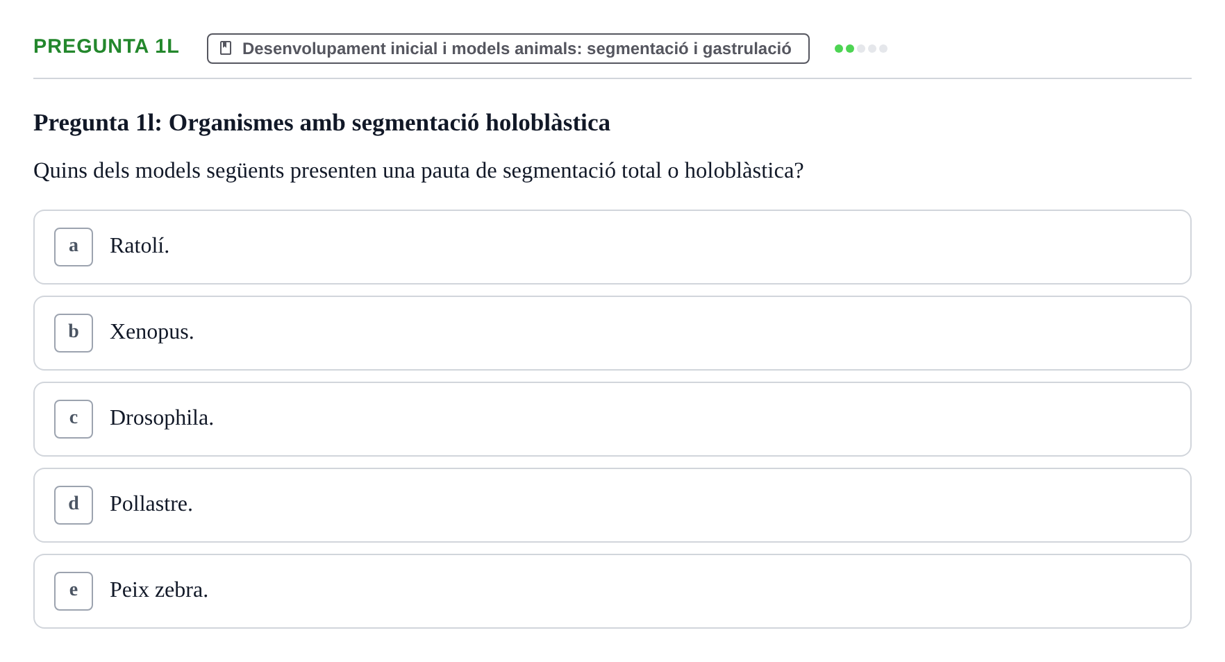 Enunciado: Pregunta 1l · Bilogía Celular y del Desarrollo UB Examen de pràctiques: Preguntes tipus test resoltes