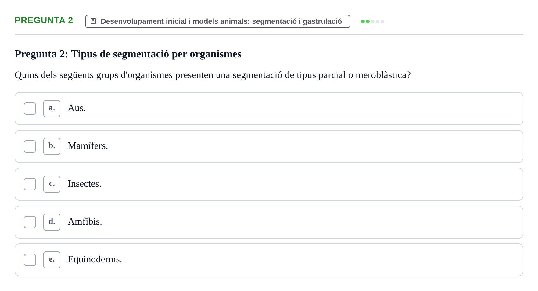 Enunciado: Pregunta 2 · Bilogía Celular y del Desarrollo UB Examen de pràctiques: Preguntes tipus test resoltes