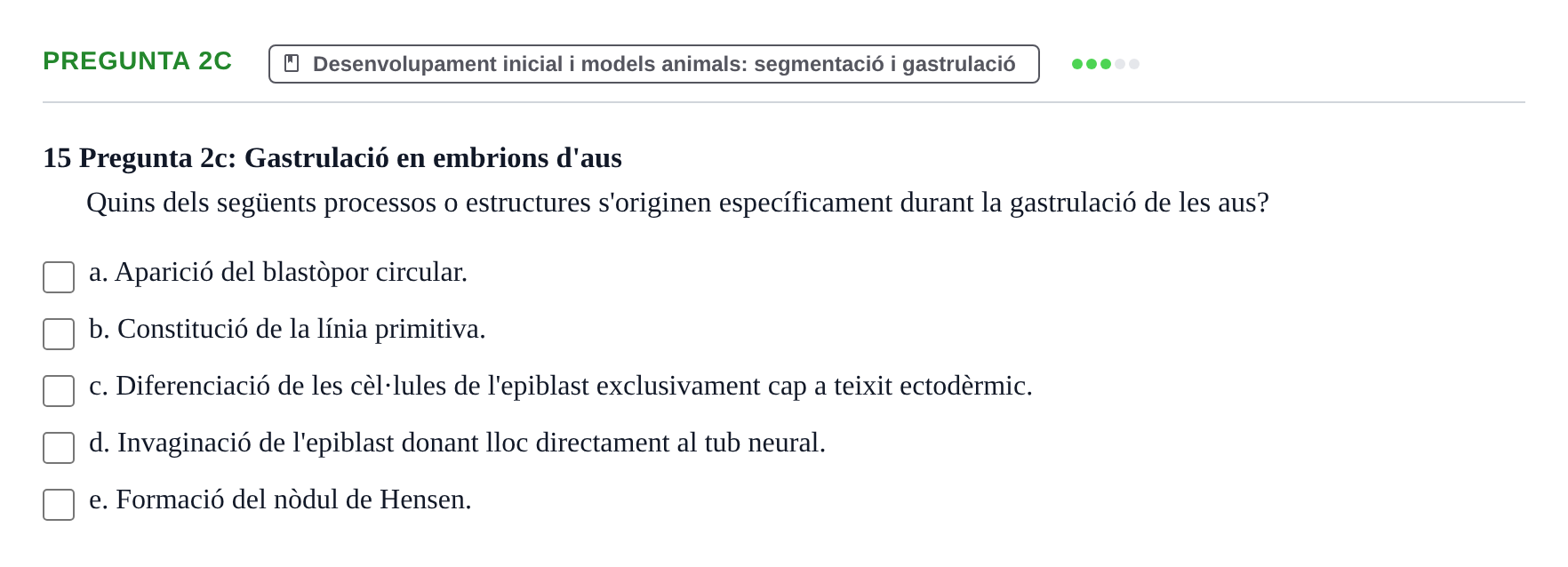 Enunciado: Pregunta 2c · Bilogía Celular y del Desarrollo UB Examen de pràctiques: Preguntes tipus test resoltes
