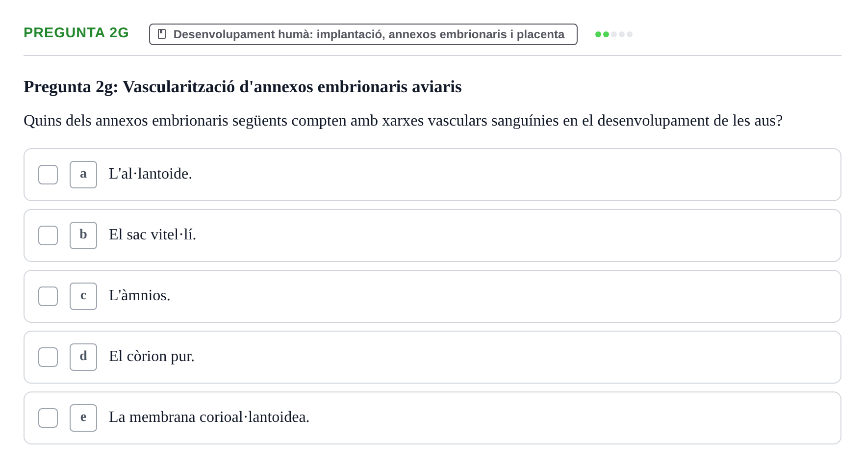 Enunciado: Pregunta 2g · Bilogía Celular y del Desarrollo UB Examen de pràctiques: Preguntes tipus test resoltes