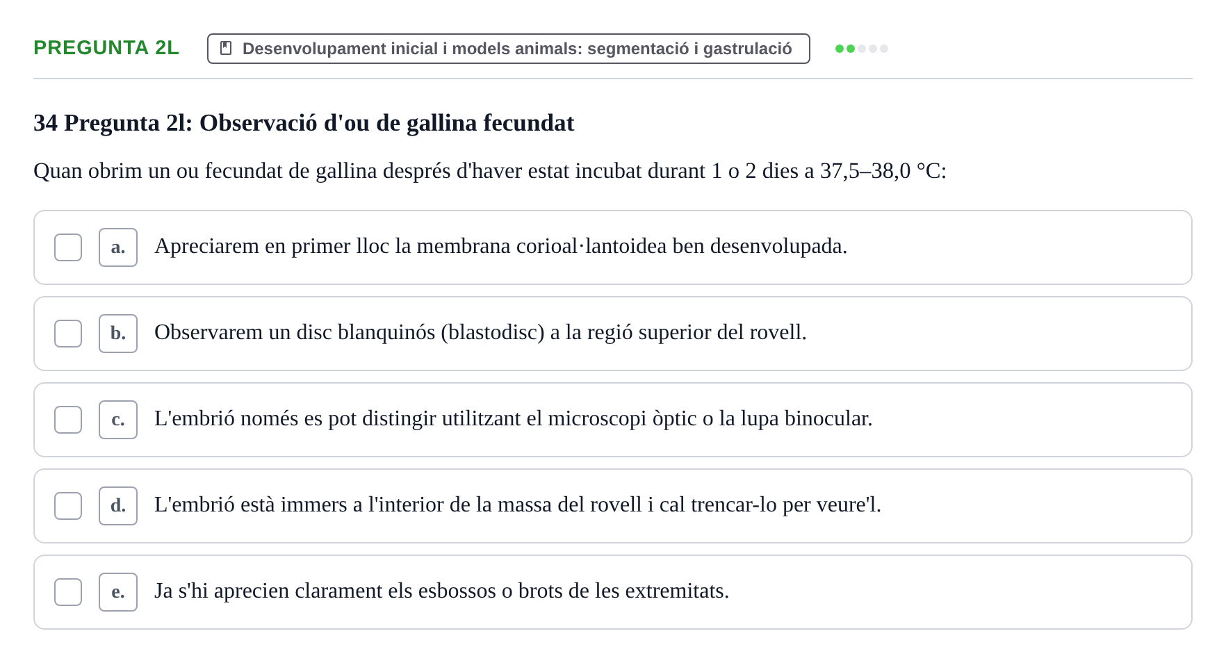 Enunciado: Pregunta 2l · Bilogía Celular y del Desarrollo UB Examen de pràctiques: Preguntes tipus test resoltes