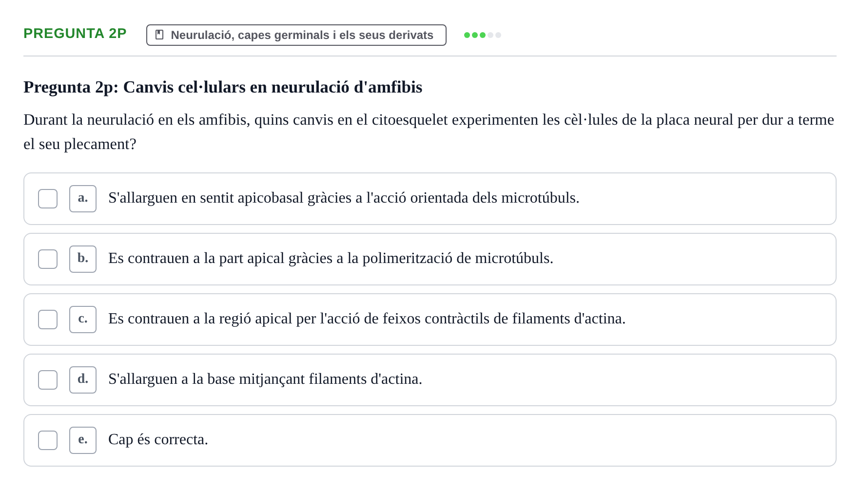 Enunciado: Pregunta 2p · Bilogía Celular y del Desarrollo UB Examen de pràctiques: Preguntes tipus test resoltes