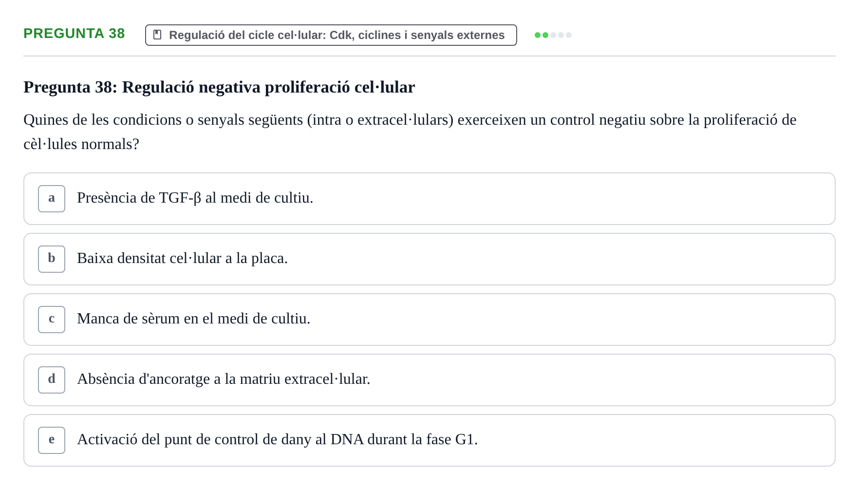 Enunciado: Pregunta 38 · Bilogía Celular y del Desarrollo UB Examen de pràctiques: Preguntes tipus test resoltes