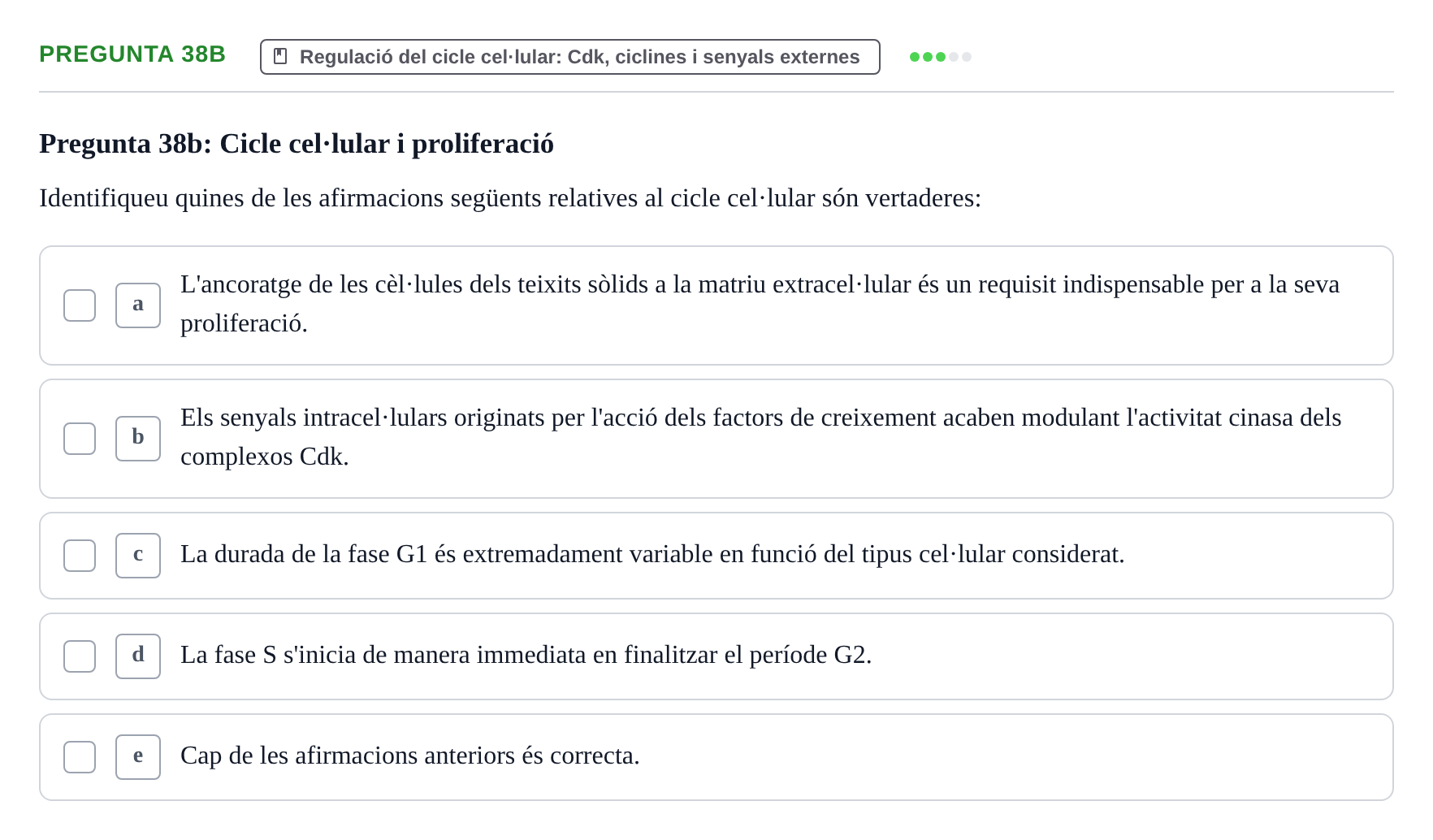 Enunciado: Pregunta 38b · Bilogía Celular y del Desarrollo UB Examen de pràctiques: Preguntes tipus test resoltes