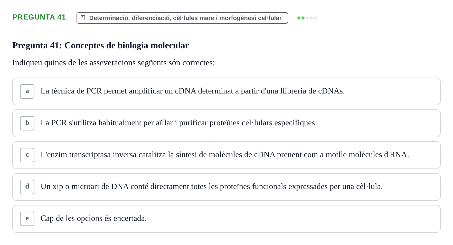 Enunciado: Pregunta 41 · Bilogía Celular y del Desarrollo UB Examen de pràctiques: Preguntes tipus test resoltes