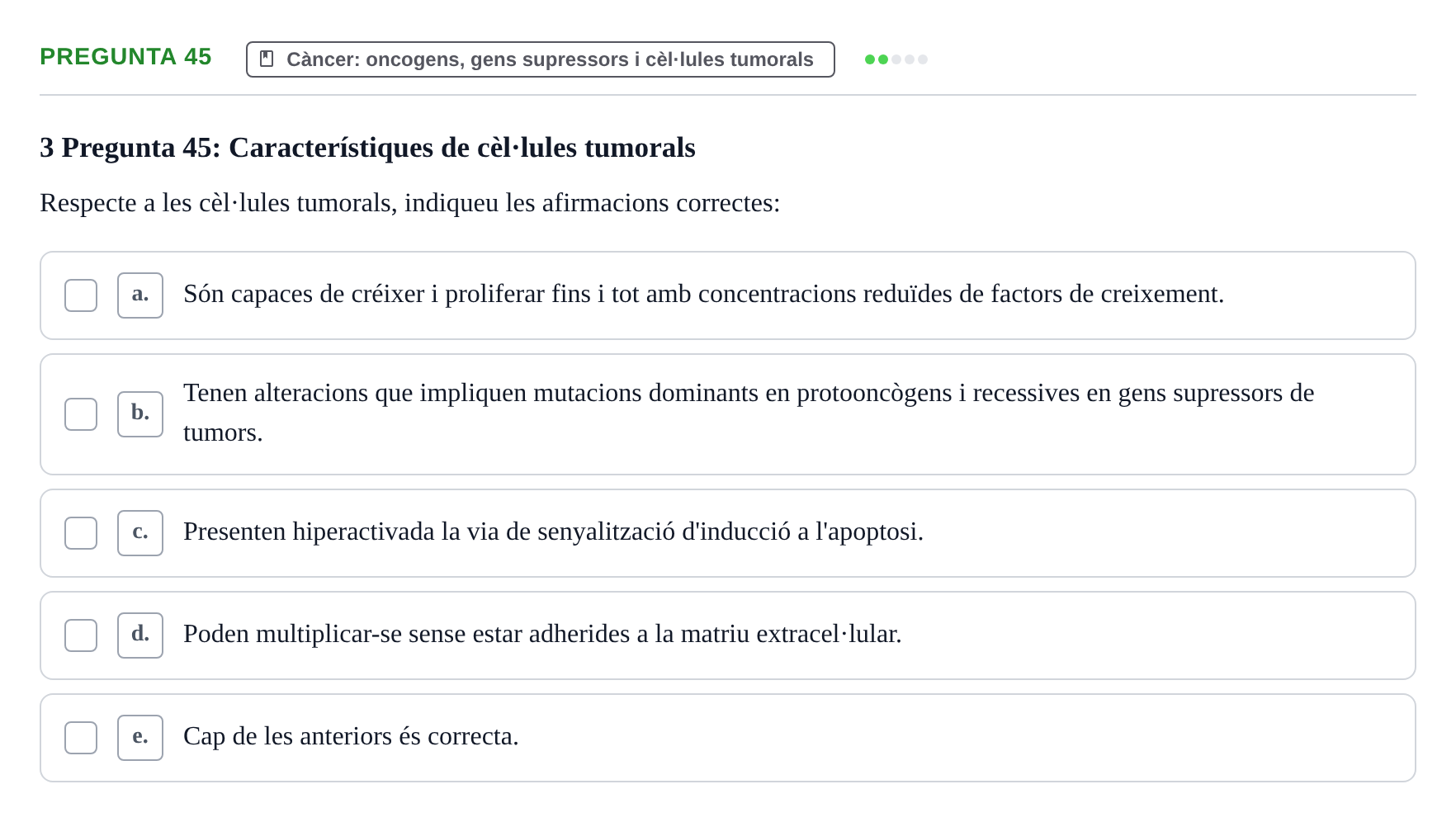 Enunciado: Pregunta 45 · Bilogía Celular y del Desarrollo UB Examen de pràctiques: Preguntes tipus test resoltes