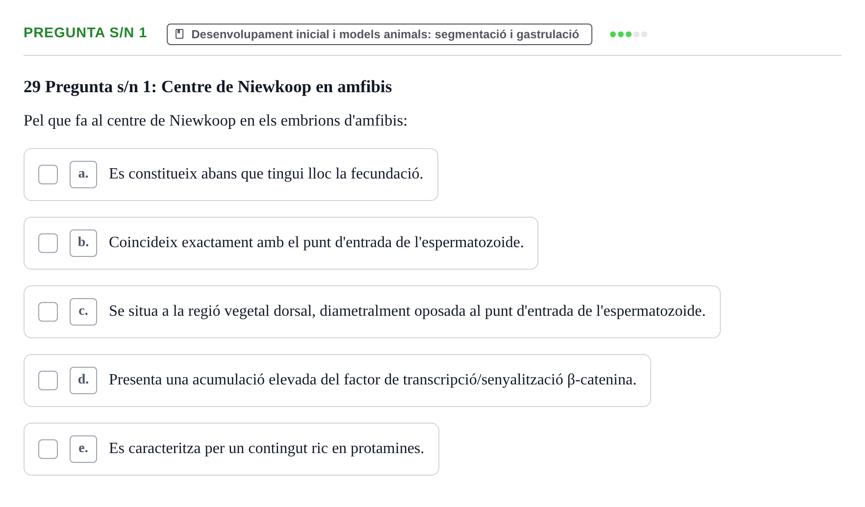 Enunciado: Pregunta s/n 1 · Bilogía Celular y del Desarrollo UB Examen de pràctiques: Preguntes tipus test resoltes