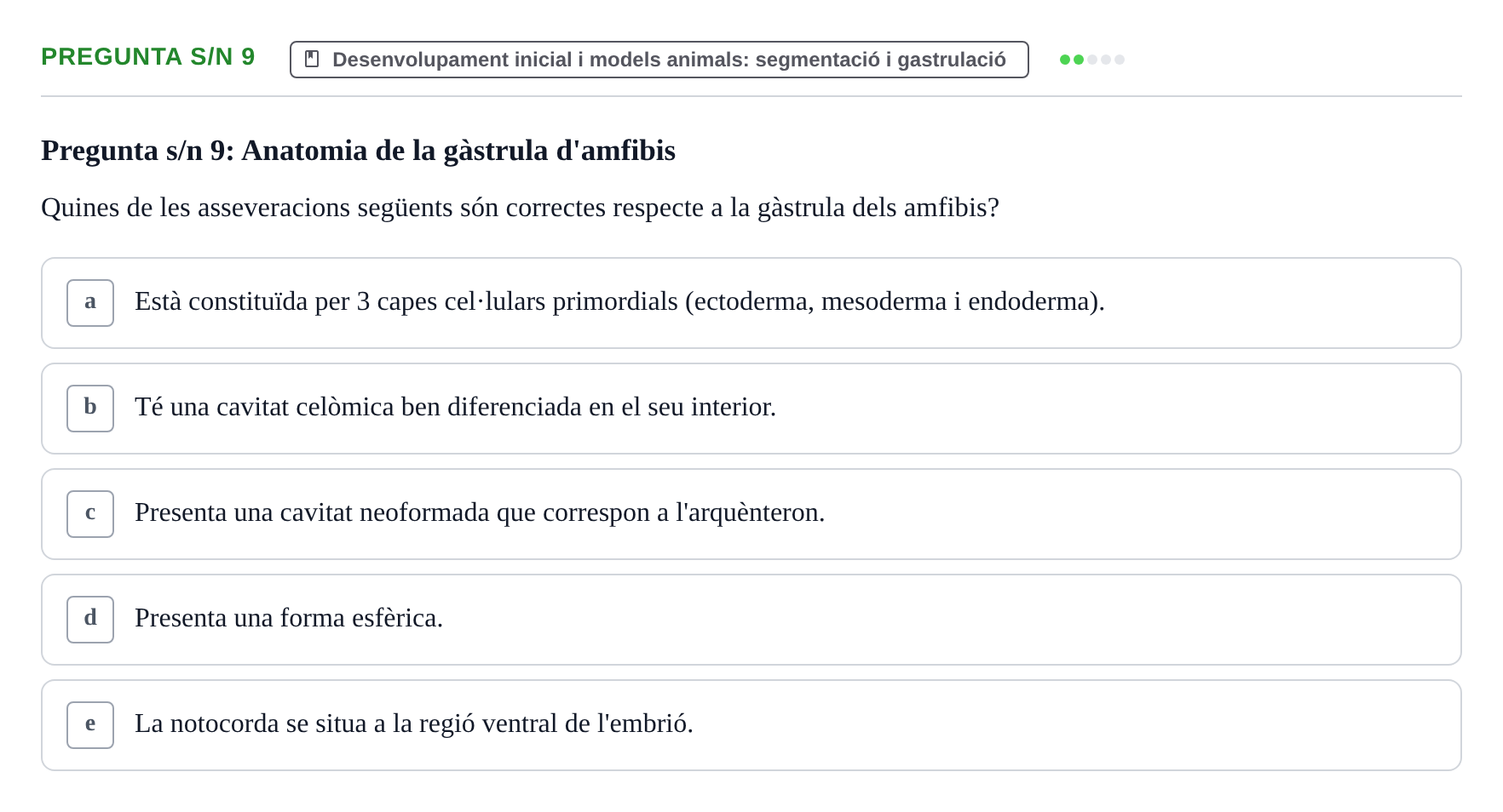 Enunciado: Pregunta s/n 9 · Bilogía Celular y del Desarrollo UB Examen de pràctiques: Preguntes tipus test resoltes