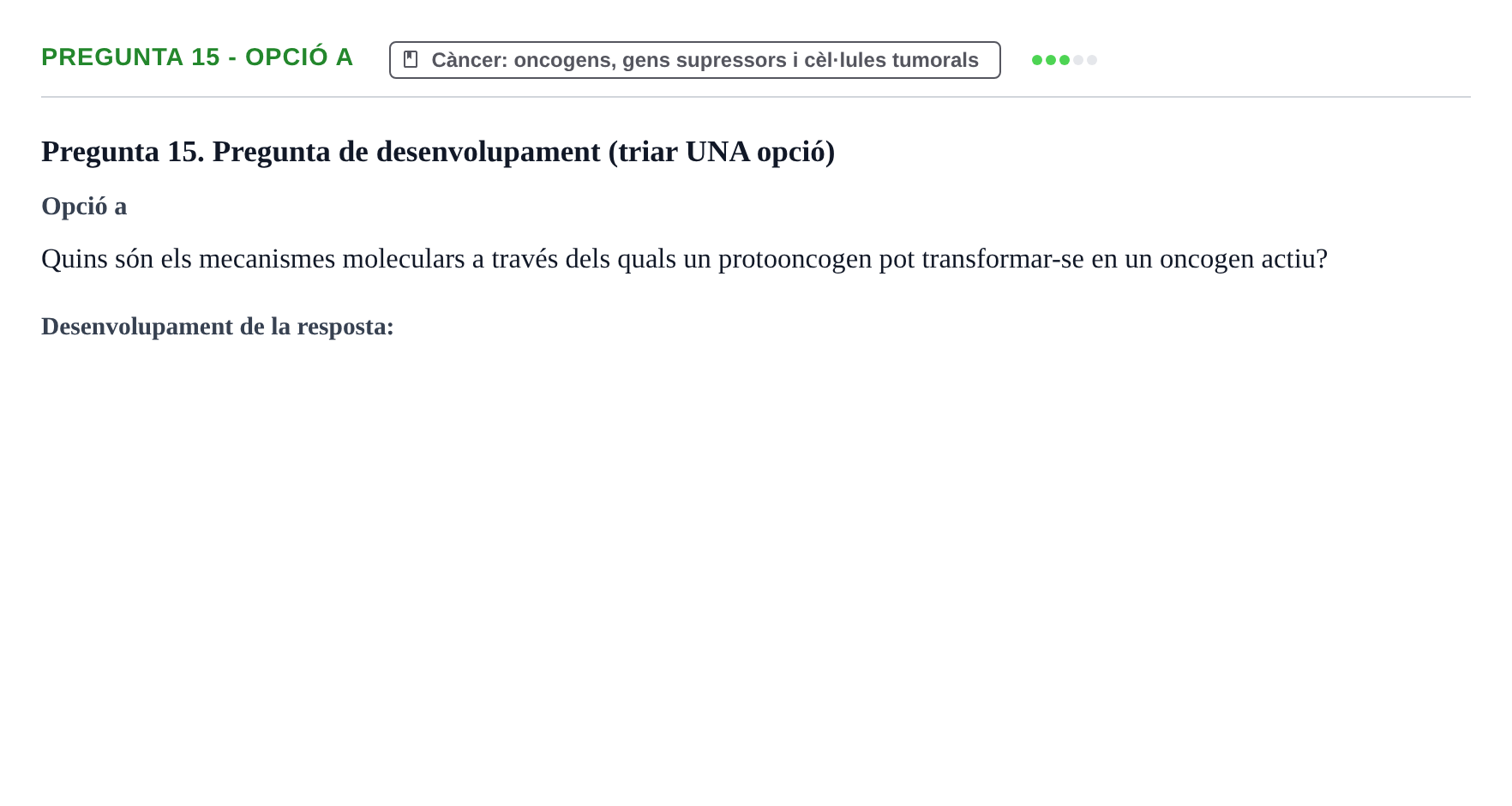 Enunciado: Pregunta 15 - Opció a · Bilogía Celular y del Desarrollo UB 2017