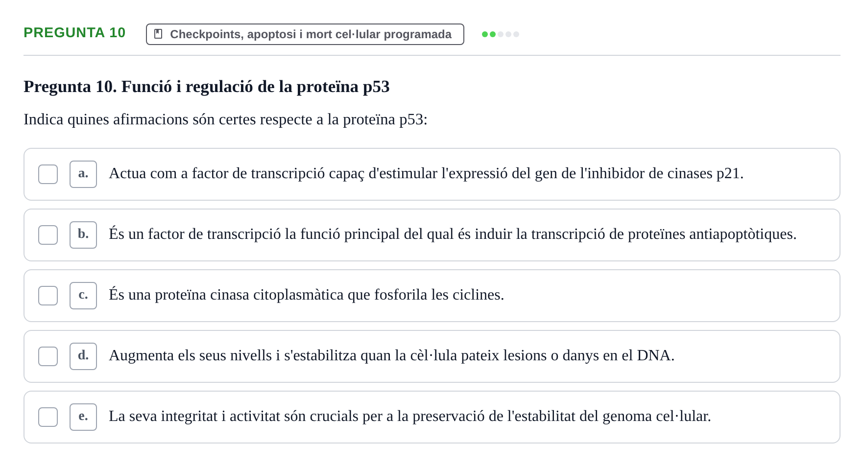 Enunciado: Pregunta 10 · Bilogía Celular y del Desarrollo UB Examen parcial de Biologia Cel·lular: Cicle cel·lular, apoptosi, meiosi i oncologia