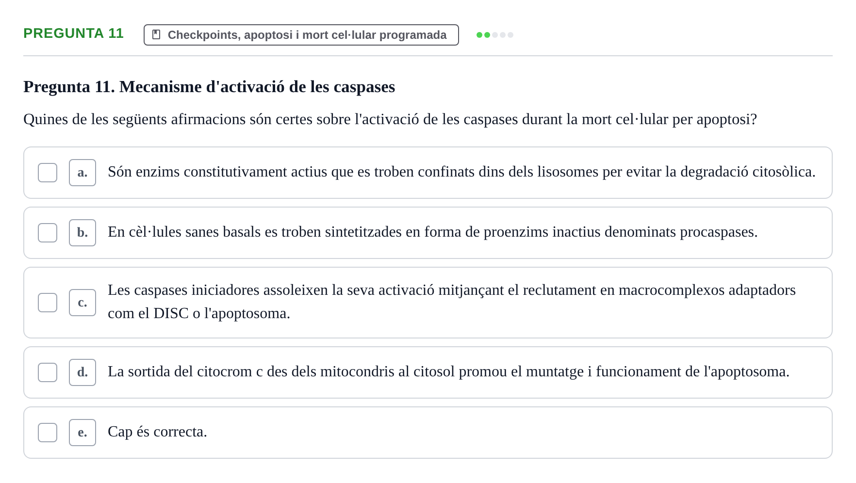 Enunciado: Pregunta 11 · Bilogía Celular y del Desarrollo UB Examen parcial de Biologia Cel·lular: Cicle cel·lular, apoptosi, meiosi i oncologia