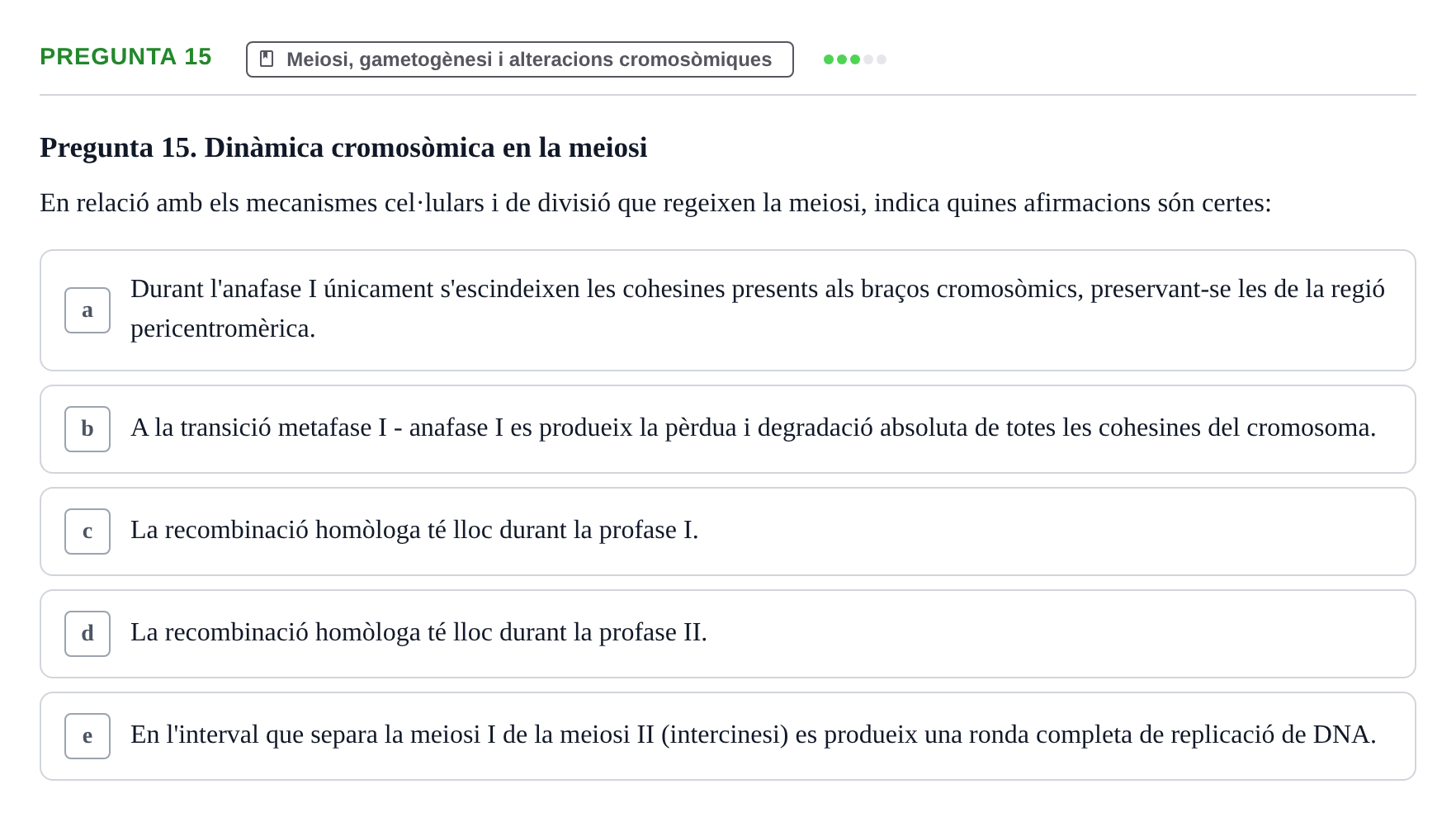 Enunciado: Pregunta 15 · Bilogía Celular y del Desarrollo UB Examen parcial de Biologia Cel·lular: Cicle cel·lular, apoptosi, meiosi i oncologia