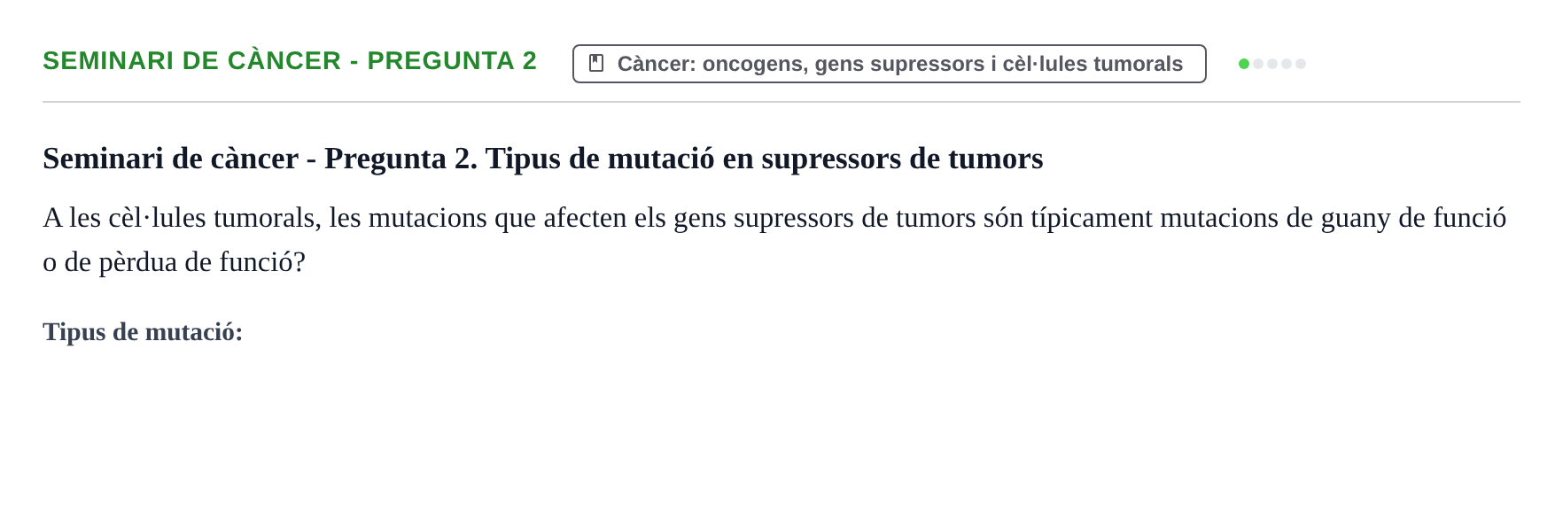 Enunciado: Ejercicio Seminari de càncer - Pregunta 2 · Bilogía Celular y del Desarrollo UB Examen parcial de Biologia Cel·lular: Cicle cel·lular, apoptosi, meiosi i oncologia