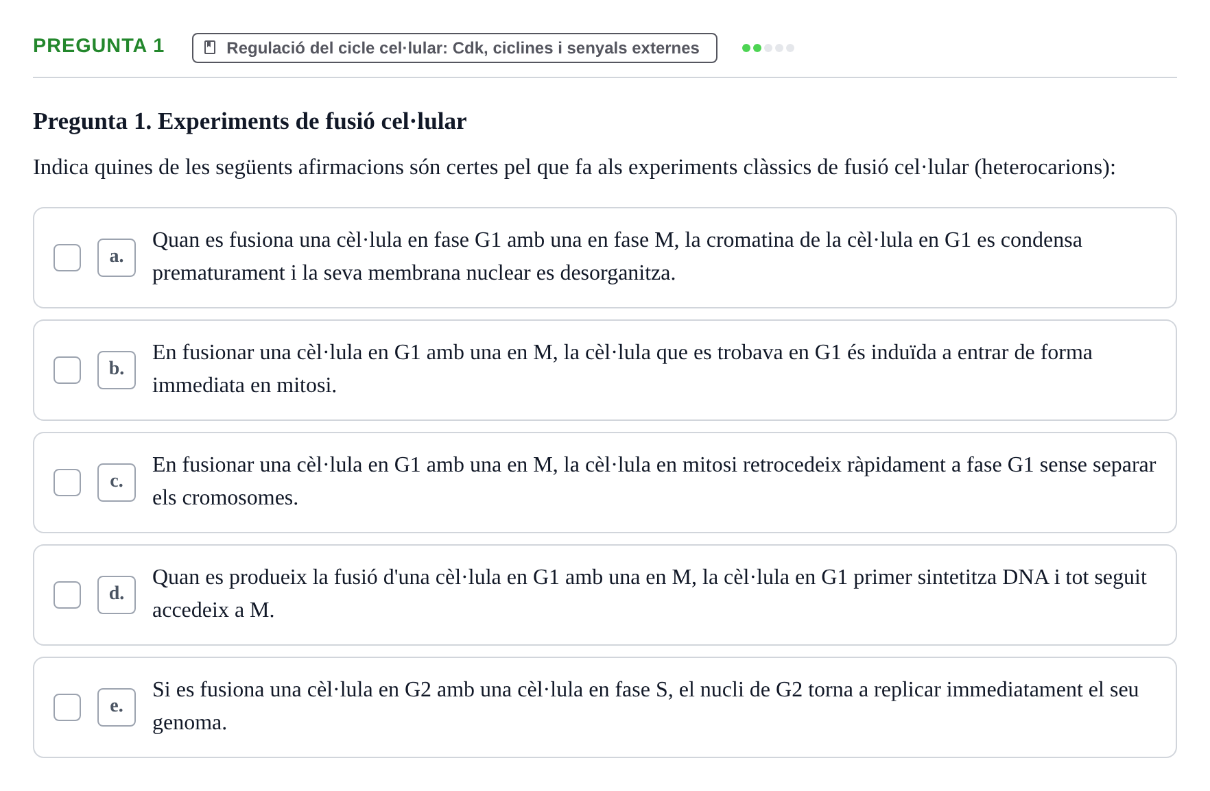 Enunciado: Pregunta 1 · Bilogía Celular y del Desarrollo UB Examen parcial de Biologia Cel·lular: Cicle cel·lular, apoptosi, meiosi i oncologia