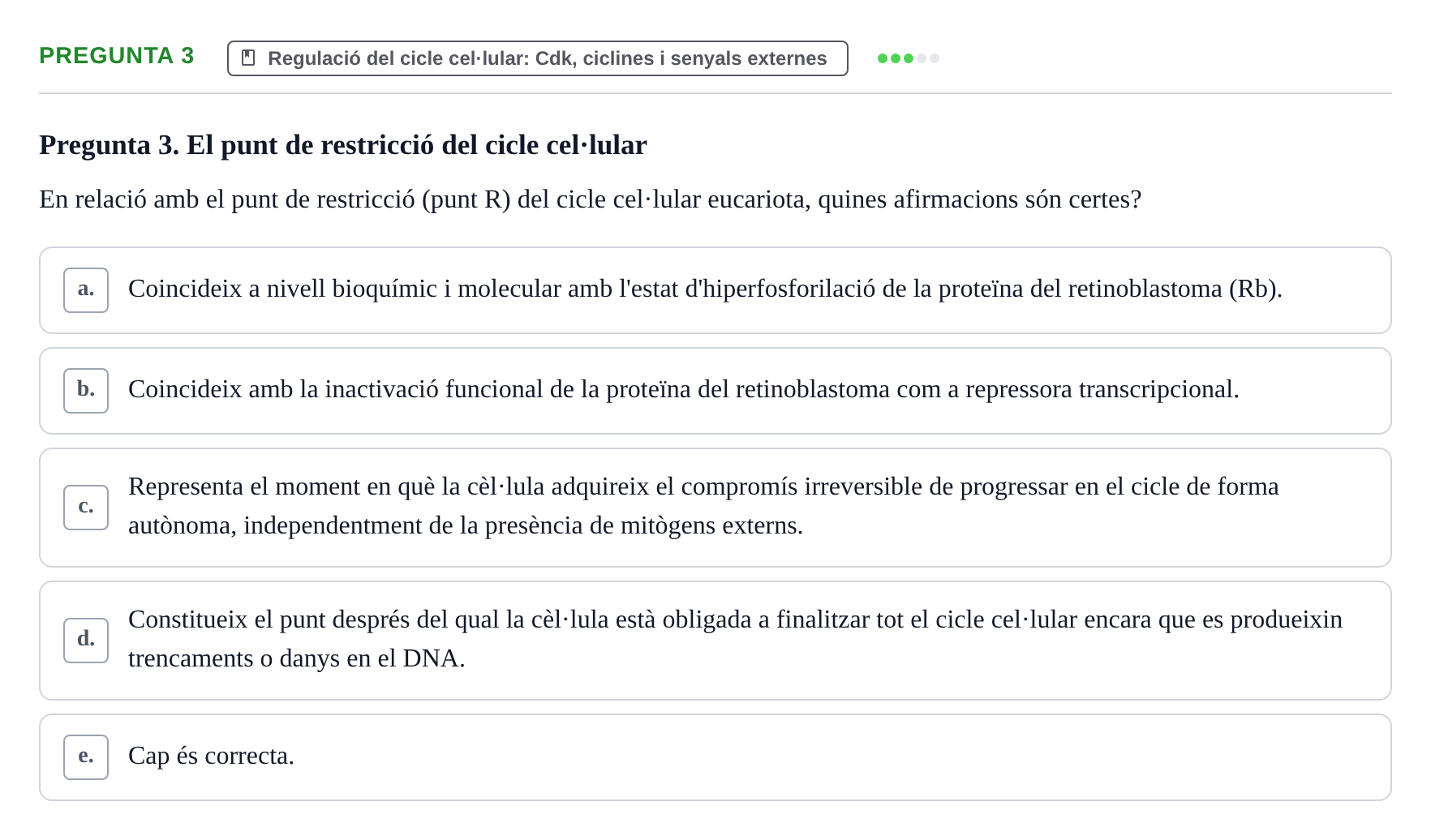 Enunciado: Pregunta 3 · Bilogía Celular y del Desarrollo UB Examen parcial de Biologia Cel·lular: Cicle cel·lular, apoptosi, meiosi i oncologia