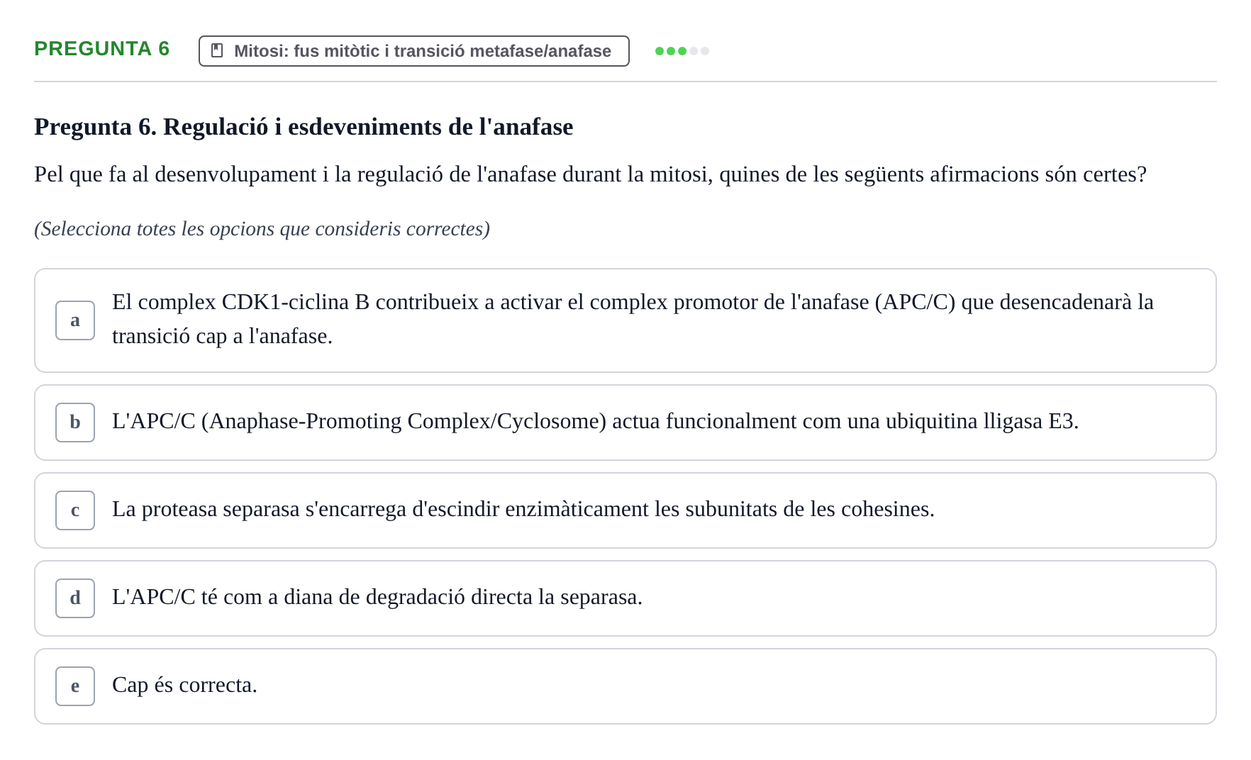 Enunciado: Pregunta 6 · Bilogía Celular y del Desarrollo UB Examen parcial de Biologia Cel·lular: Cicle cel·lular, apoptosi, meiosi i oncologia