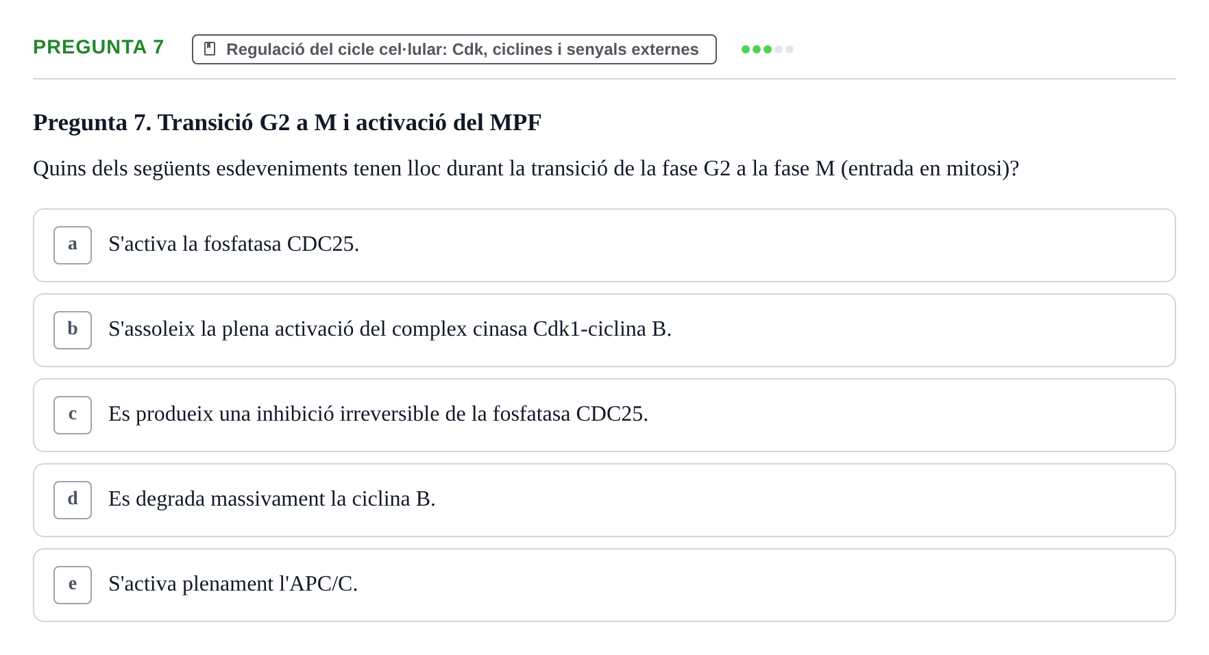 Enunciado: Pregunta 7 · Bilogía Celular y del Desarrollo UB Examen parcial de Biologia Cel·lular: Cicle cel·lular, apoptosi, meiosi i oncologia
