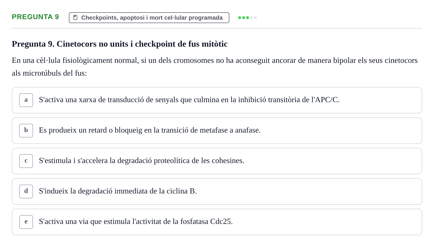 Enunciado: Pregunta 9 · Bilogía Celular y del Desarrollo UB Examen parcial de Biologia Cel·lular: Cicle cel·lular, apoptosi, meiosi i oncologia