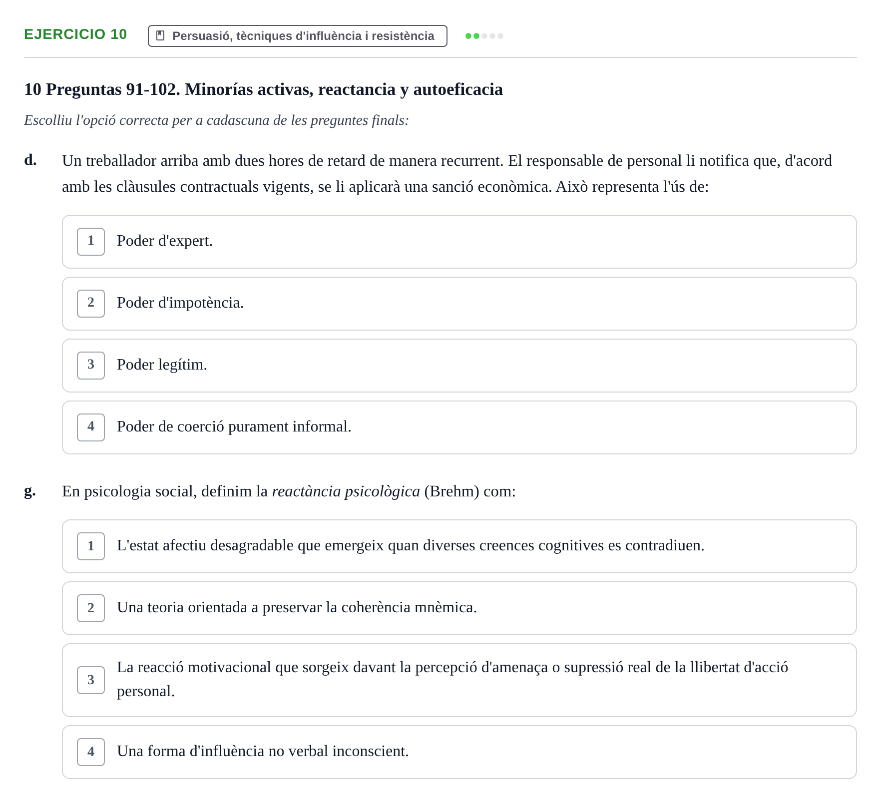 Enunciado: Ejercicio 10 - Persuasió, tècniques d'influència i resistèn… · Psicología Social UB Examen final de Psicología Social