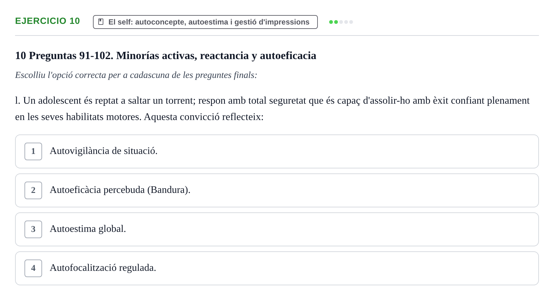 Enunciado: Ejercicio 10 - El self: autoconcepte, autoestima i gestió d… · Psicología Social UB Examen final de Psicología Social