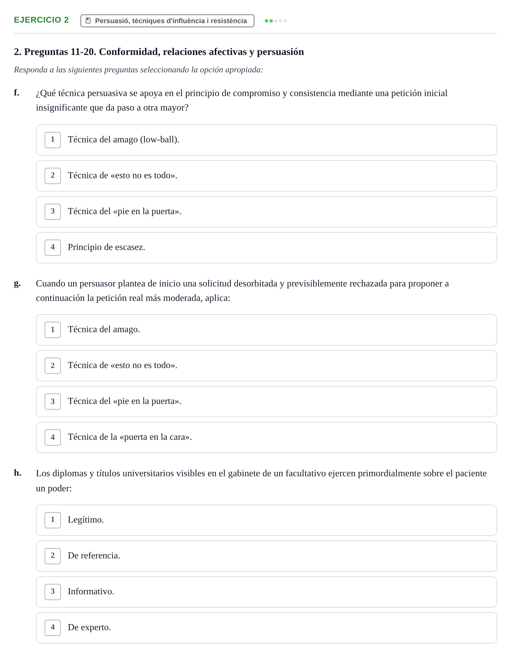 Enunciado: Ejercicio 2 - Persuasió, tècniques d'influència i resistènc… · Psicología Social UB Examen final de Psicología Social