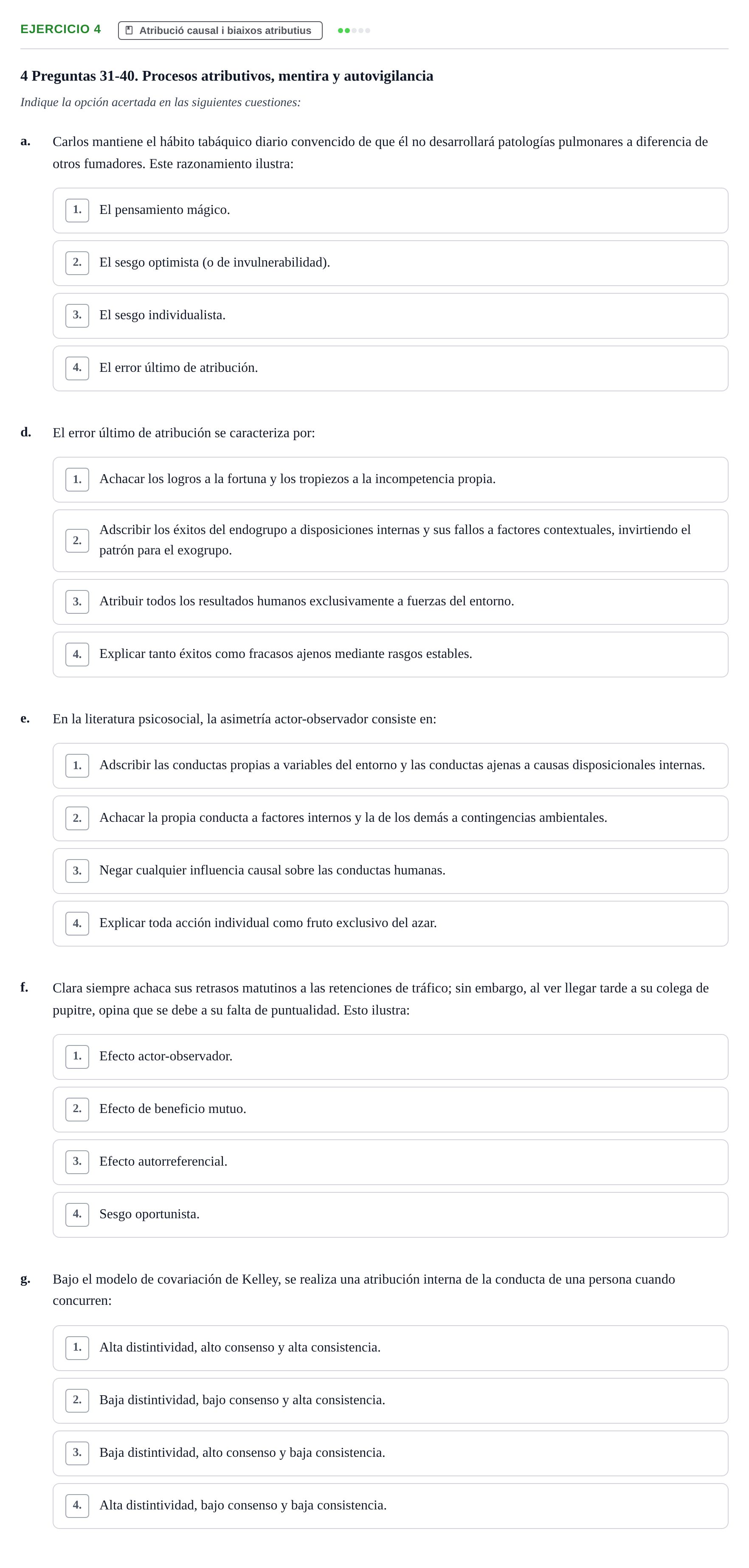 Enunciado: Ejercicio 4 - Atribució causal i biaixos atributius · Psicología Social UB Examen final de Psicología Social