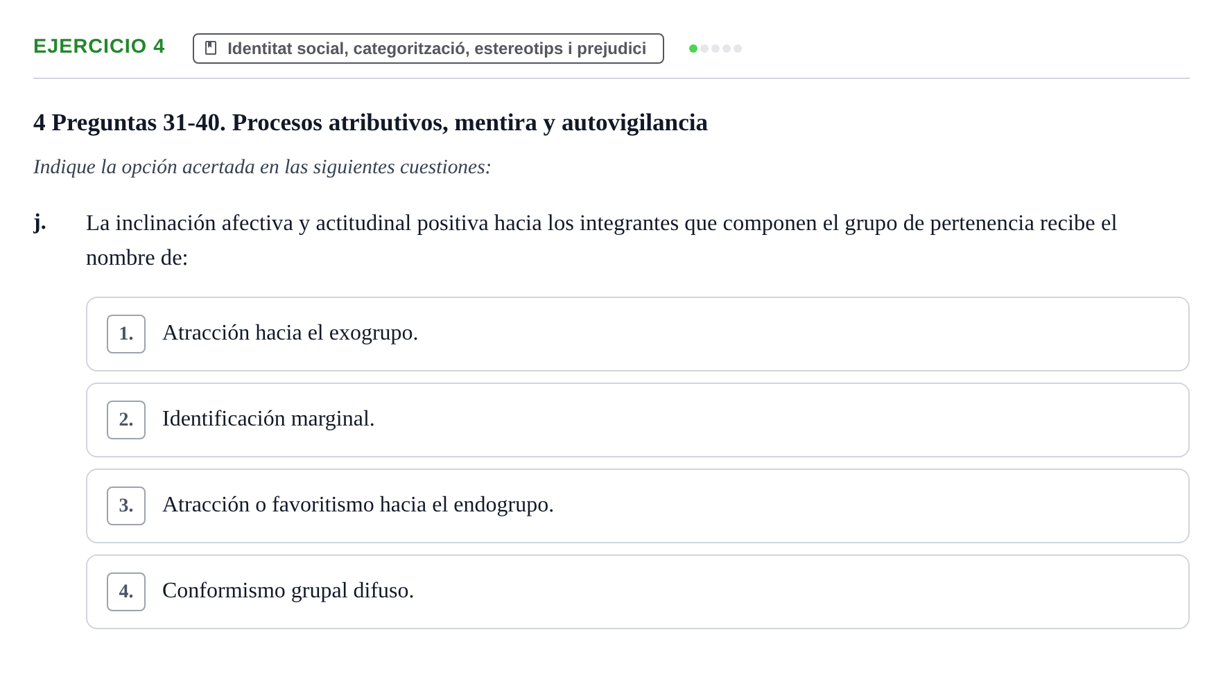 Enunciado: Ejercicio 4 - Identitat social, categorització, estereotips… · Psicología Social UB Examen final de Psicología Social