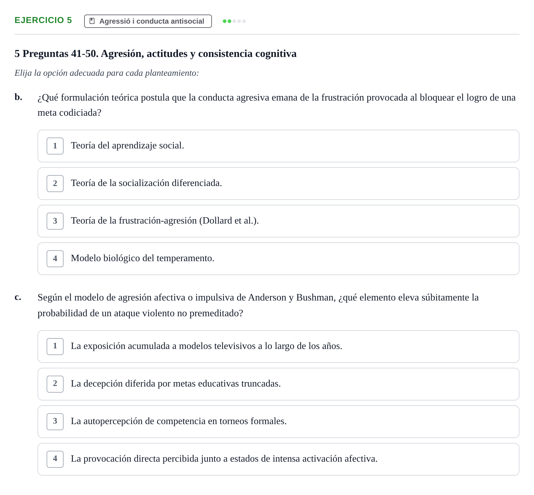 Enunciado: Ejercicio 5 - Agressió i conducta antisocial · Psicología Social UB Examen final de Psicología Social