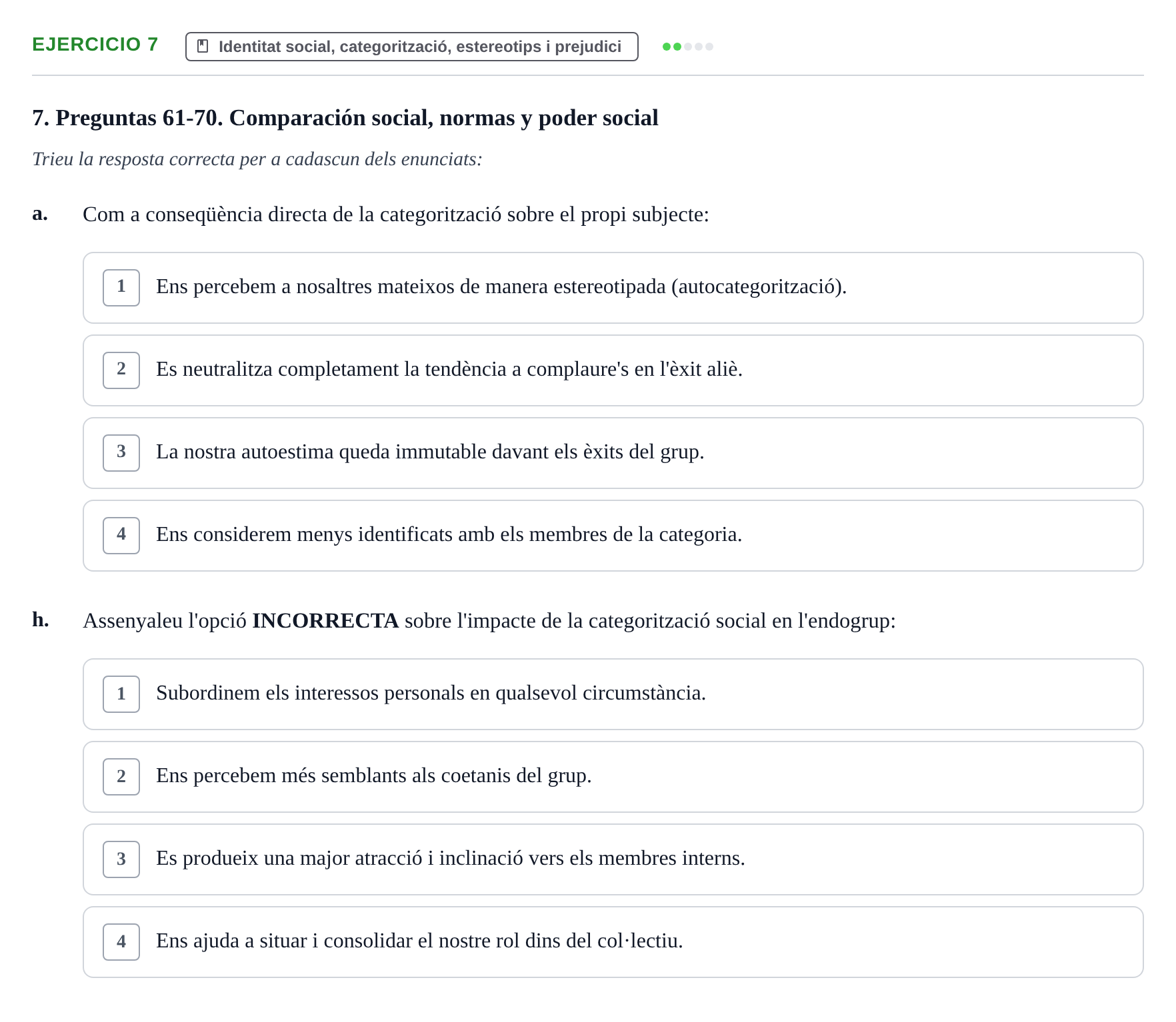 Enunciado: Ejercicio 7 - Identitat social, categorització, estereotips… · Psicología Social UB Examen final de Psicología Social