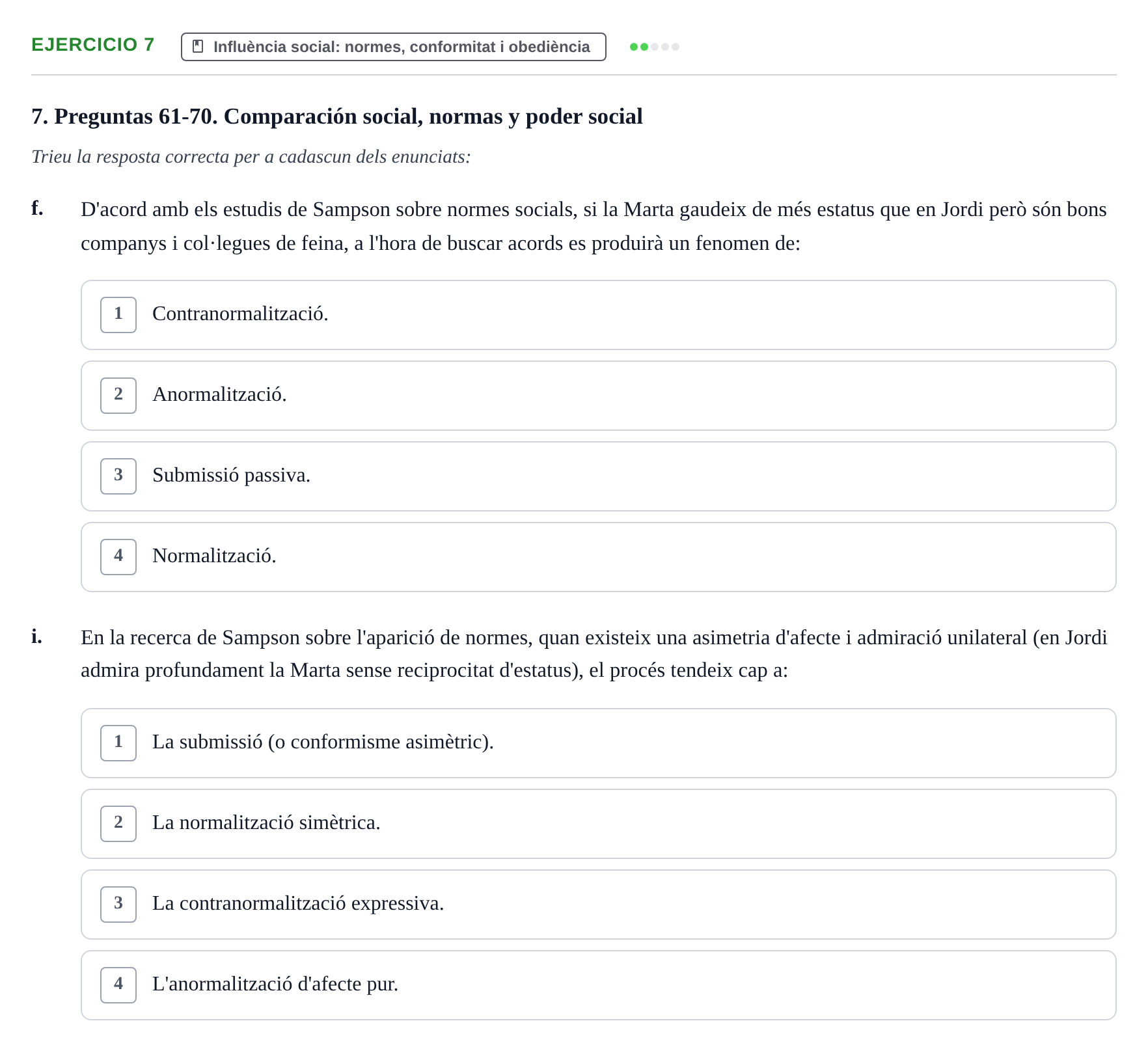 Enunciado: Ejercicio 7 - Influència social: normes, conformitat i obed… · Psicología Social UB Examen final de Psicología Social