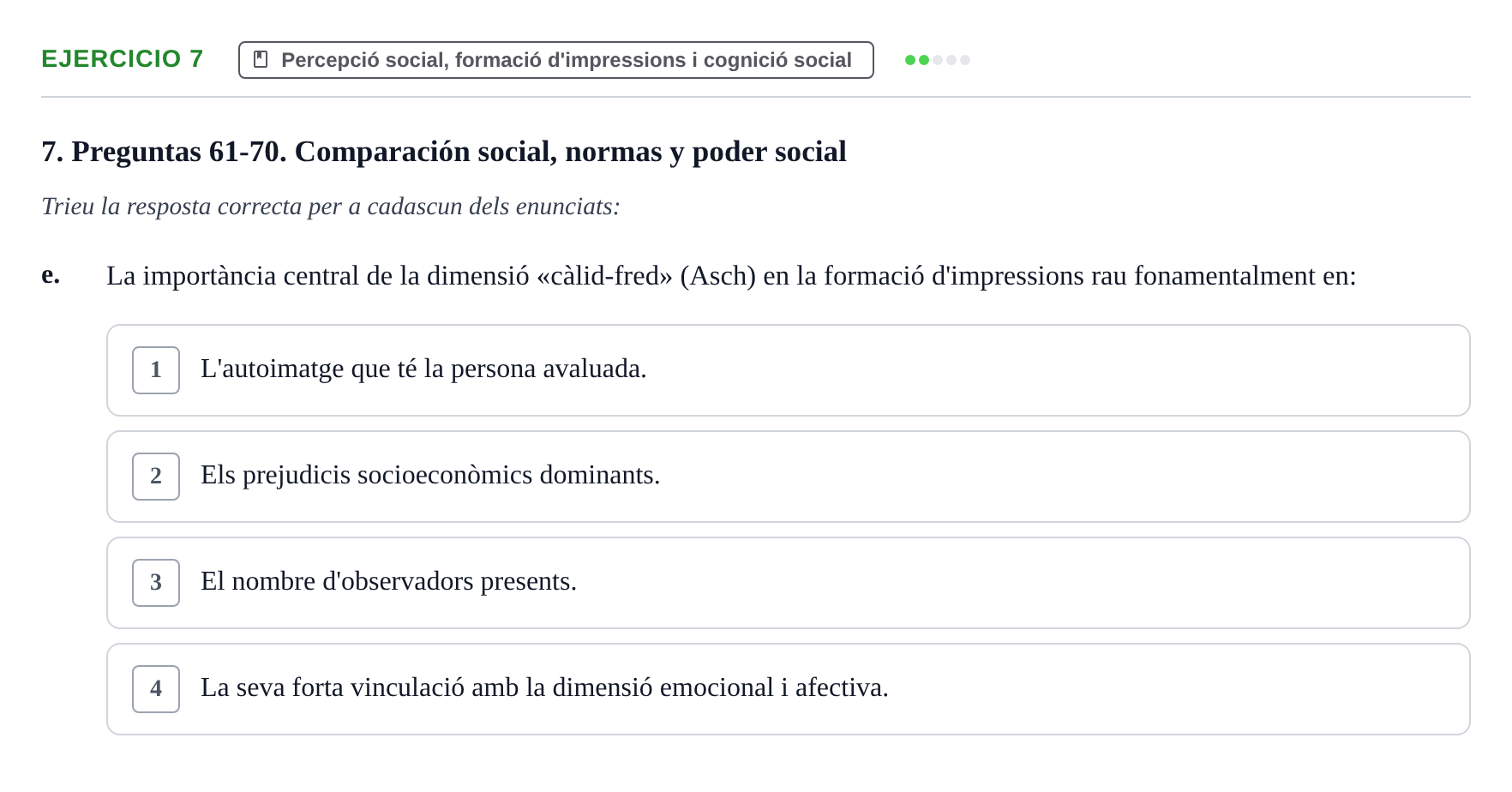 Enunciado: Ejercicio 7 - Percepció social, formació d'impressions i co… · Psicología Social UB Examen final de Psicología Social