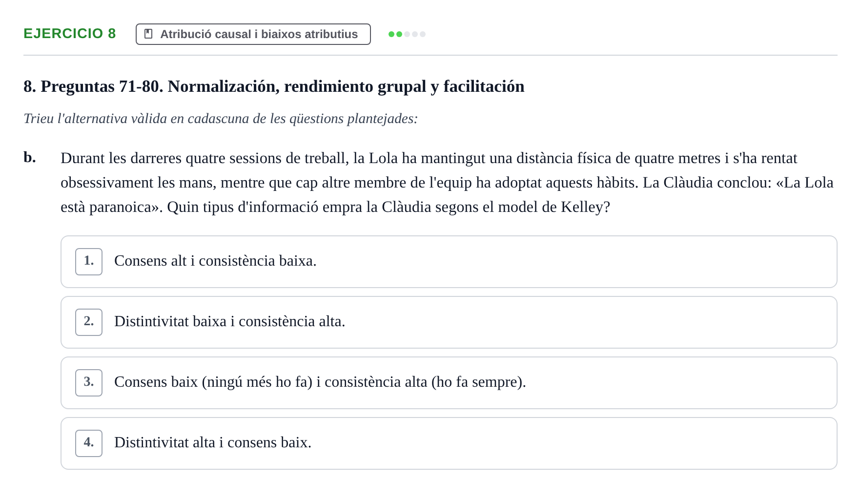 Enunciado: Ejercicio 8 - Atribució causal i biaixos atributius · Psicología Social UB Examen final de Psicología Social