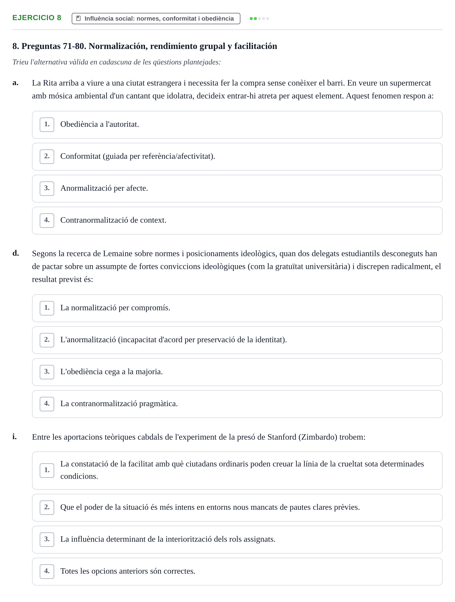 Enunciado: Ejercicio 8 - Influència social: normes, conformitat i obed… · Psicología Social UB Examen final de Psicología Social