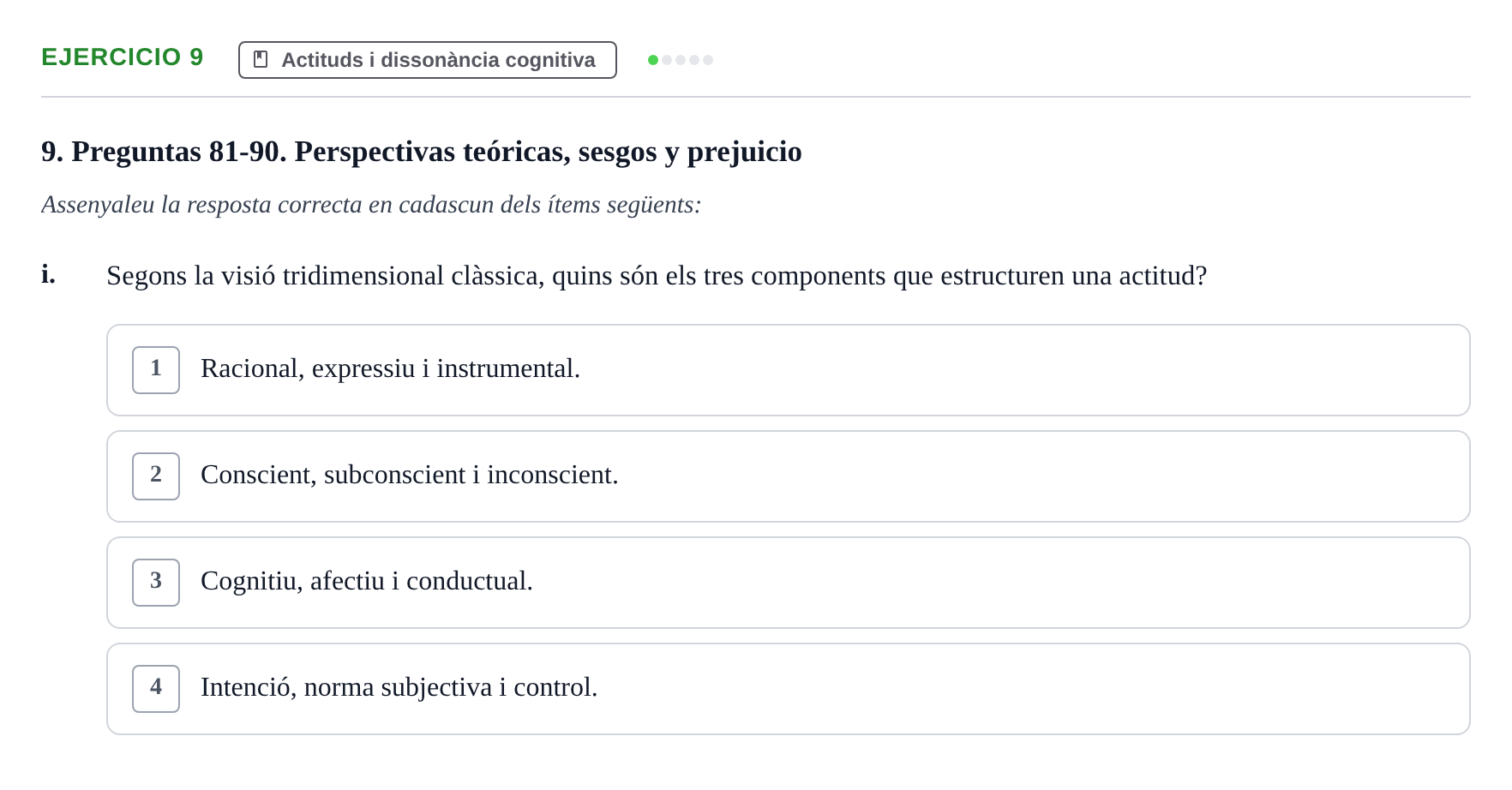 Enunciado: Ejercicio 9 - Actituds i dissonància cognitiva · Psicología Social UB Examen final de Psicología Social