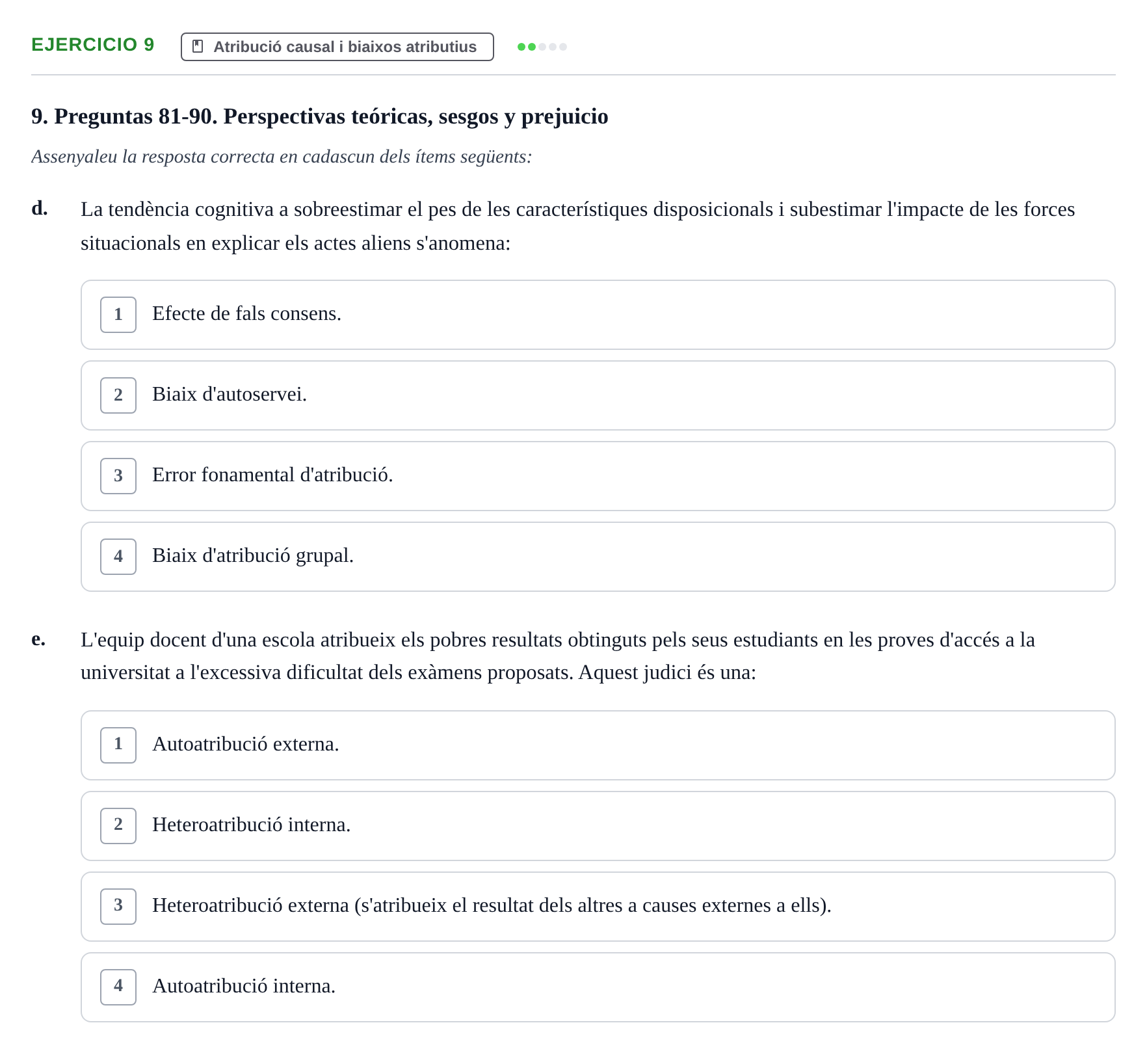 Enunciado: Ejercicio 9 - Atribució causal i biaixos atributius · Psicología Social UB Examen final de Psicología Social