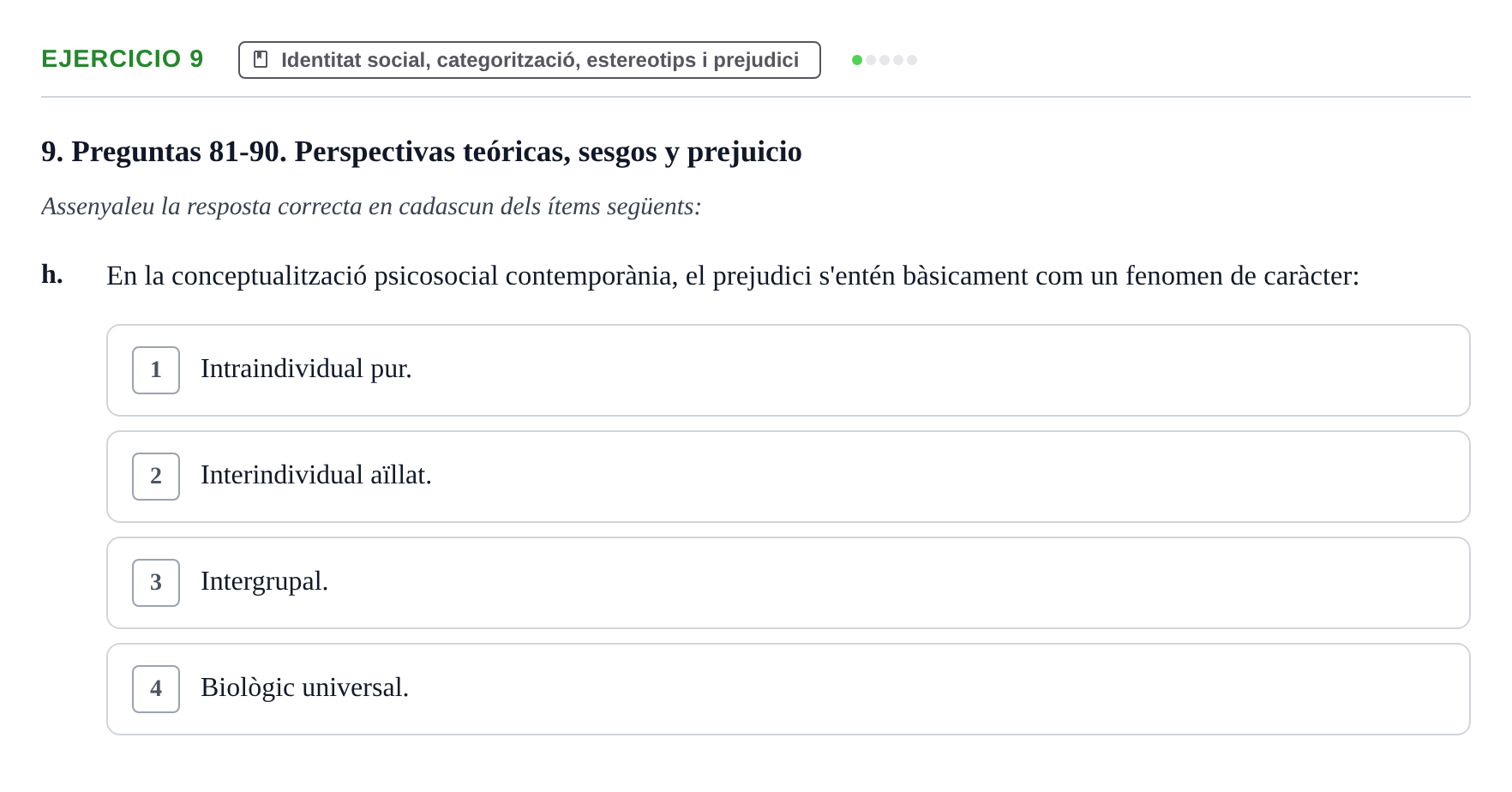 Enunciado: Ejercicio 9 - Identitat social, categorització, estereotips… · Psicología Social UB Examen final de Psicología Social