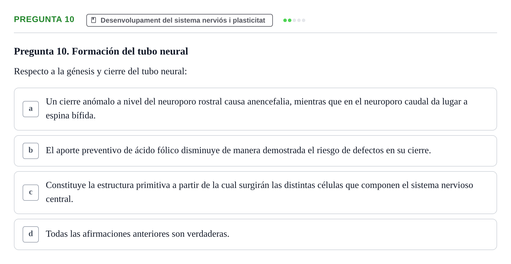 Enunciado: Pregunta 10 · Biologia del Comportament UB Examen Segundo Parcial: Biología del Comportamiento