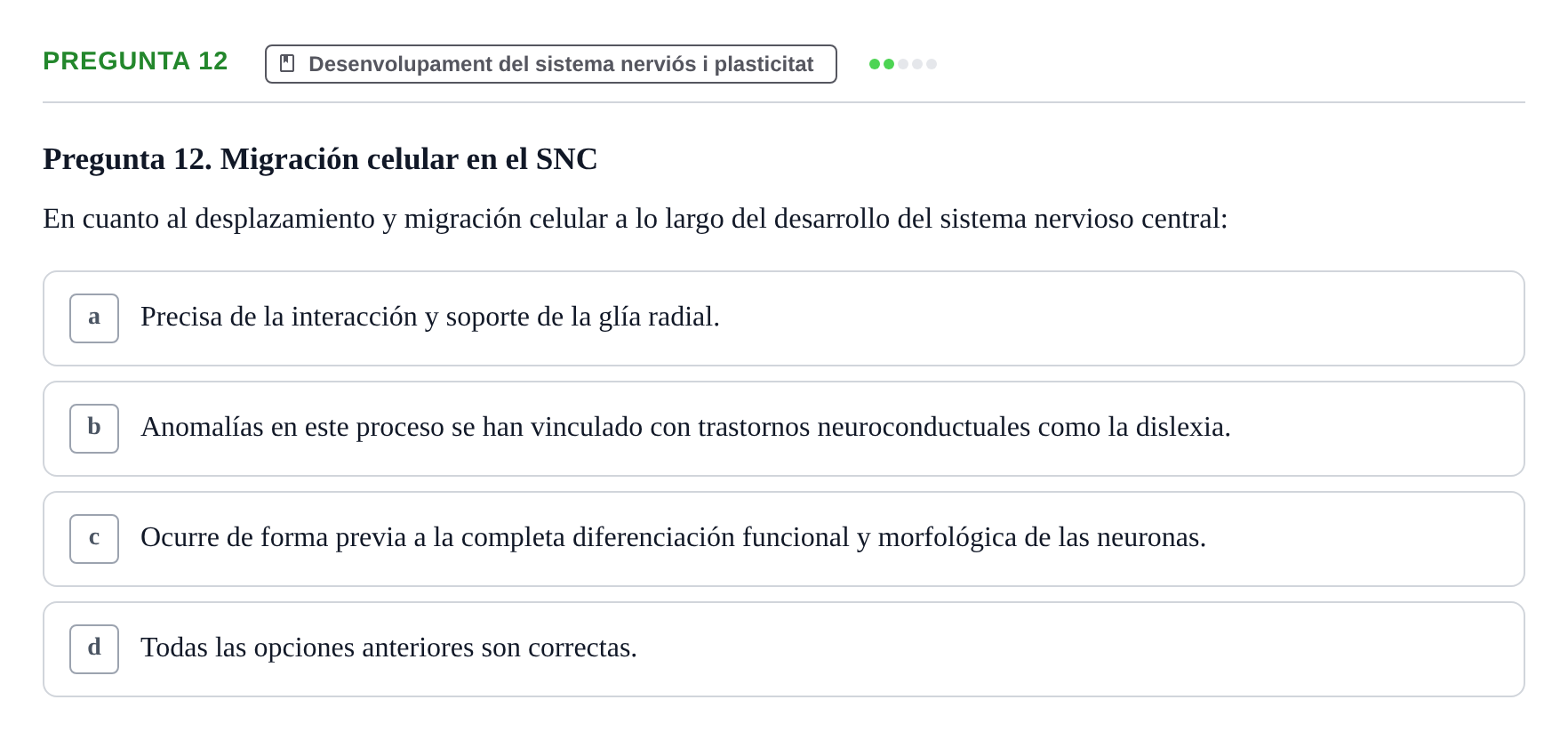 Enunciado: Pregunta 12 · Biologia del Comportament UB Examen Segundo Parcial: Biología del Comportamiento