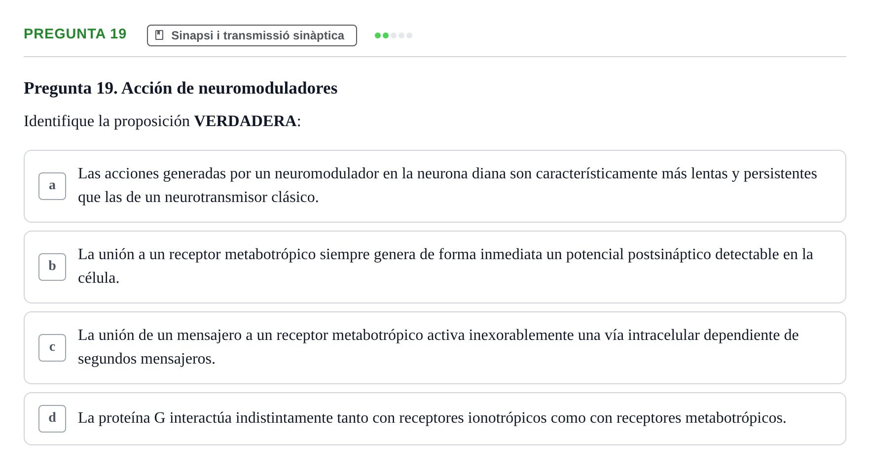 Enunciado: Pregunta 19 · Biologia del Comportament UB Examen Segundo Parcial: Biología del Comportamiento