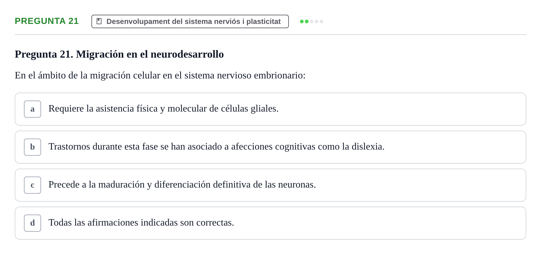 Enunciado: Pregunta 21 · Biologia del Comportament UB Examen Segundo Parcial: Biología del Comportamiento
