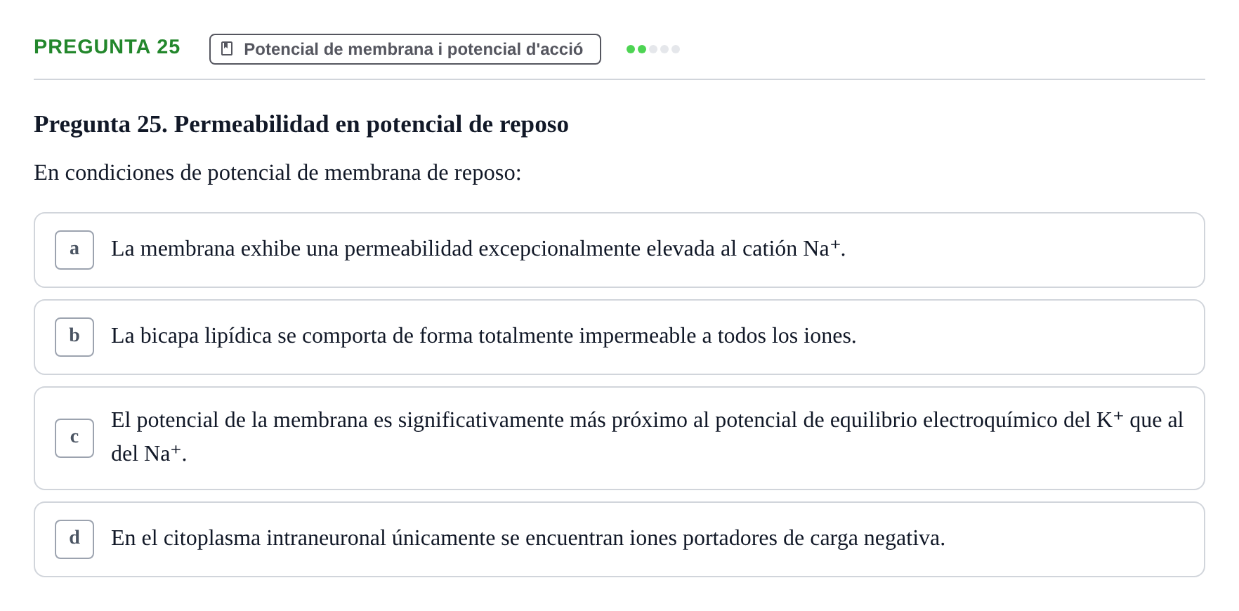 Enunciado: Pregunta 25 · Biologia del Comportament UB Examen Segundo Parcial: Biología del Comportamiento