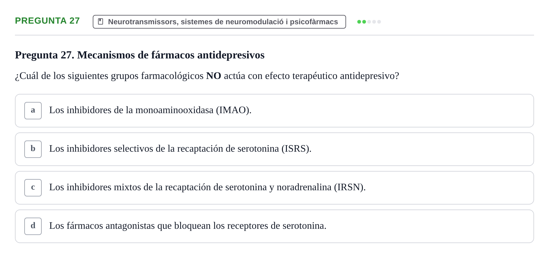 Enunciado: Pregunta 27 · Biologia del Comportament UB Examen Segundo Parcial: Biología del Comportamiento
