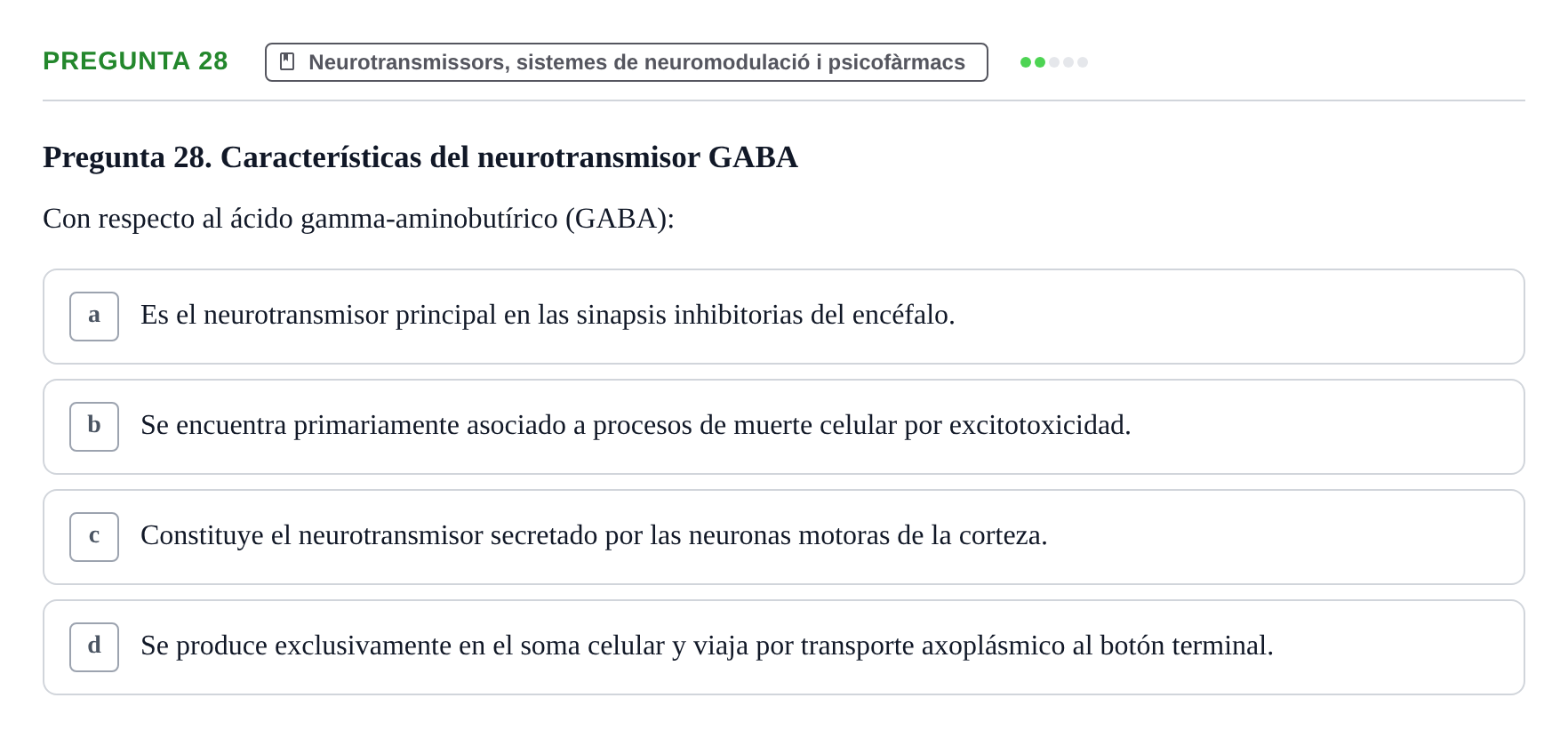 Enunciado: Pregunta 28 · Biologia del Comportament UB Examen Segundo Parcial: Biología del Comportamiento